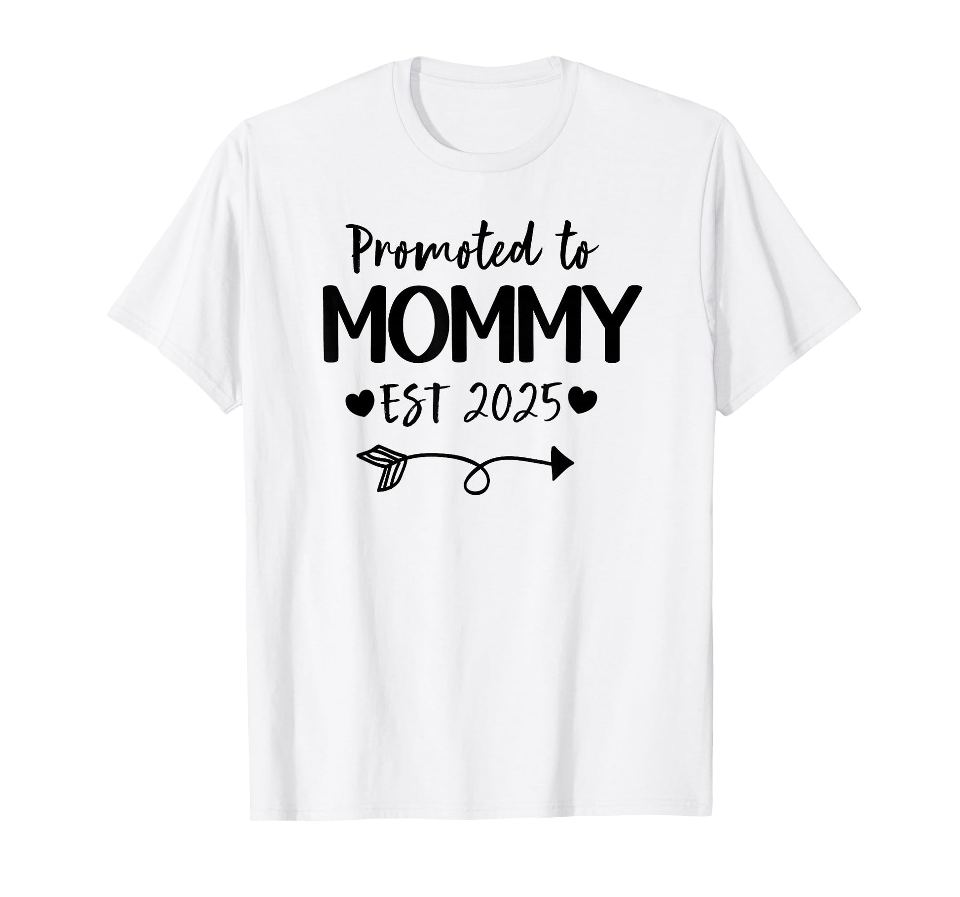 Promoted To Mommy 2025 New Mommy T-Shirt - Casual Everyday Wear Unisex - T-Shirt, Sweatshirt, Hoodie