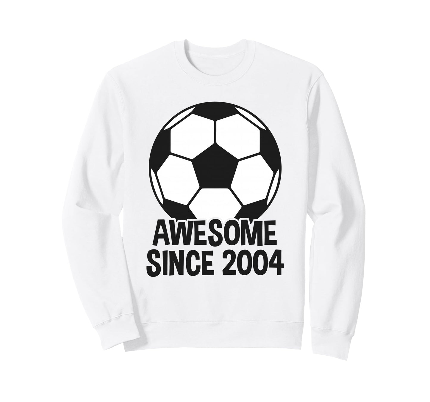 Awesome Since 2004 22Nd Birthday 22 Sweatshirt - Graphic Print for Adults - T-Shirt, Sweatshirt, Hoodie