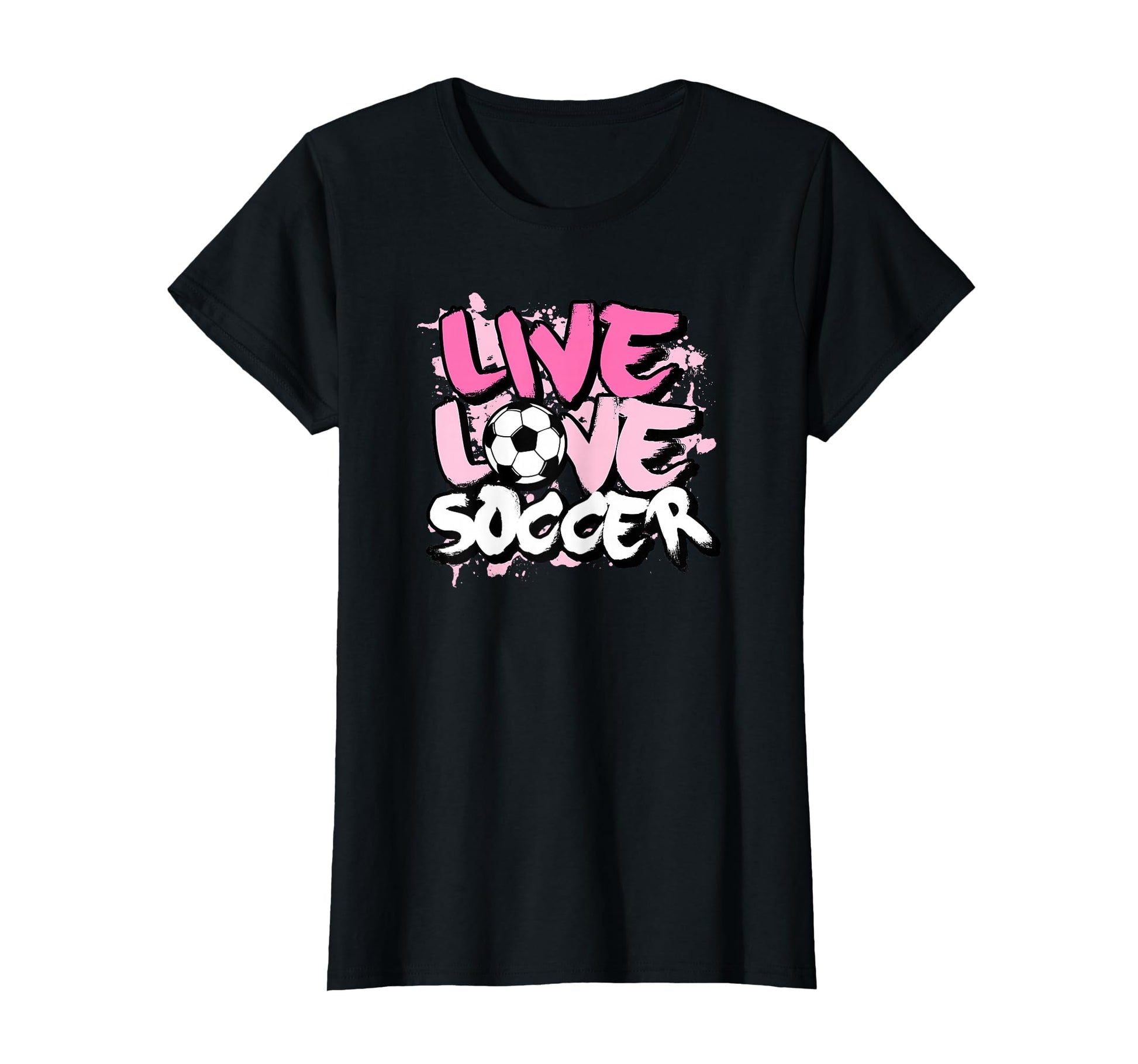 Live Love Soccer T-Shirt - Trendy Graphic for Adults - T-Shirt, Sweatshirt, Hoodie