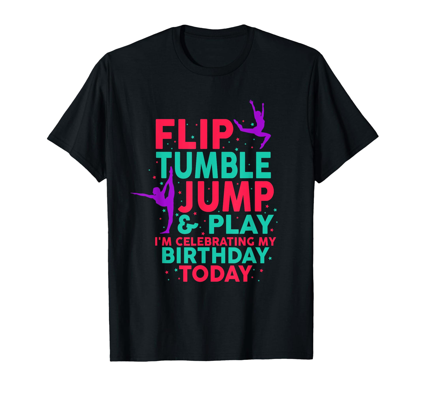 Gymnastics Daughter Party Tumbling T-Shirt - Fun Novelty Design Men Women - T-Shirt, Sweatshirt, Hoodie