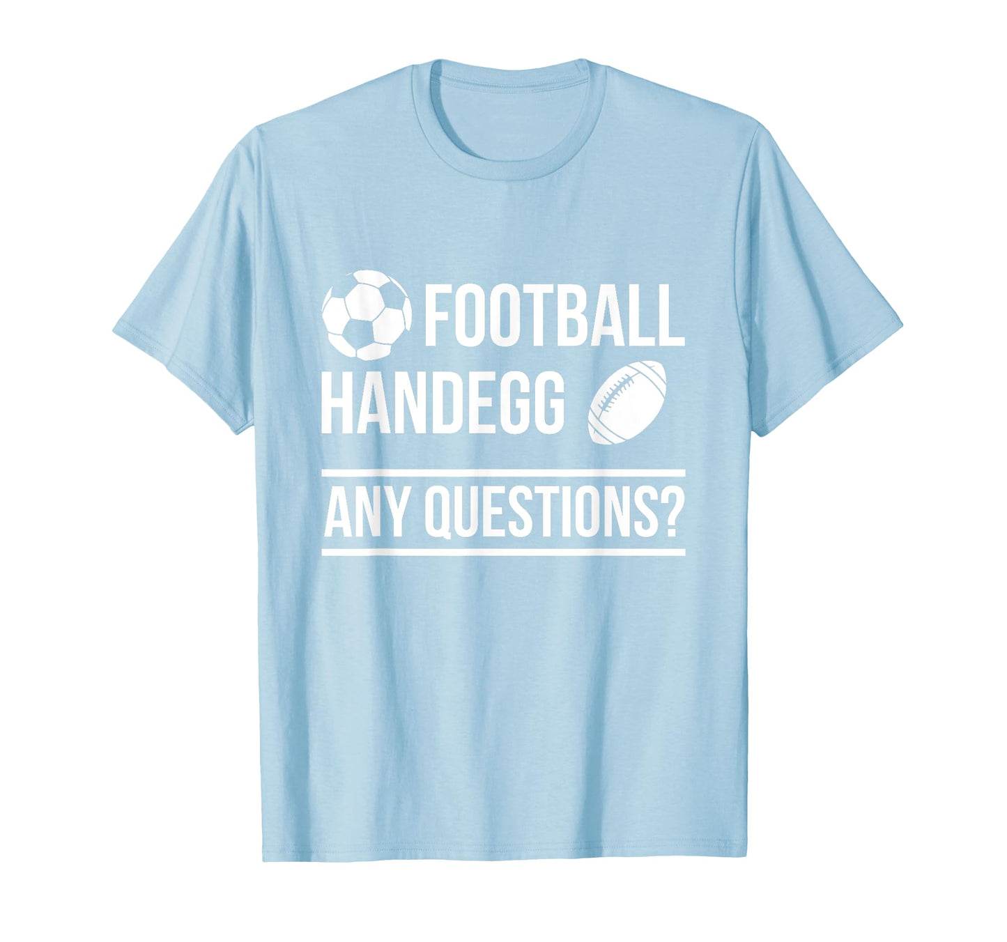 Handegg Vs Football And Soccer Funny T-Shirt - Trendy Graphic for Adults - T-Shirt, Sweatshirt, Hoodie