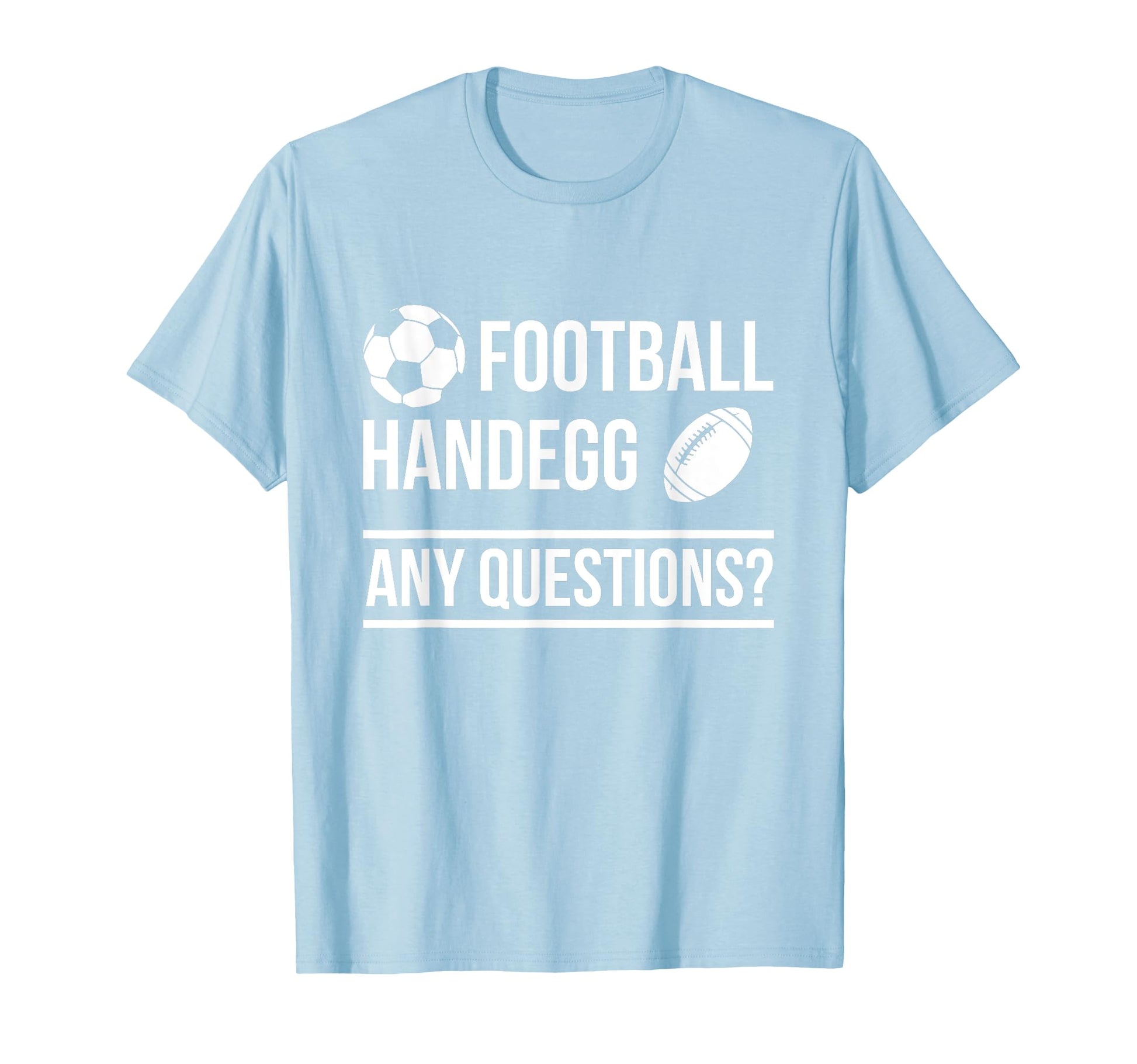 Handegg Vs Football And Soccer Funny T-Shirt - Trendy Graphic for Adults - T-Shirt, Sweatshirt, Hoodie