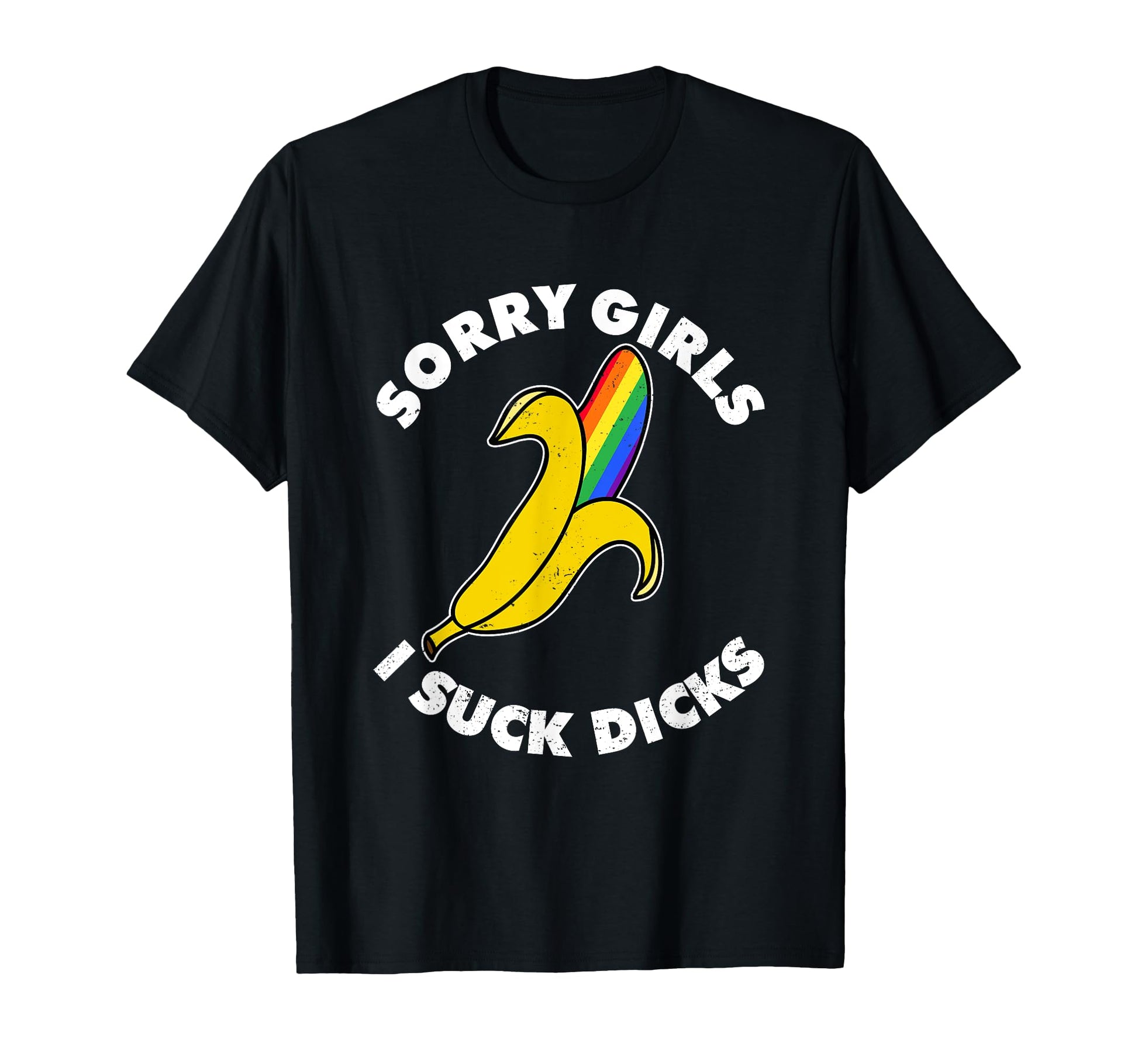 Sorry I Suck Dicks Pride Lgbt T-Shirt - Fun Novelty Design Unisex - T-Shirt, Sweatshirt, Hoodie