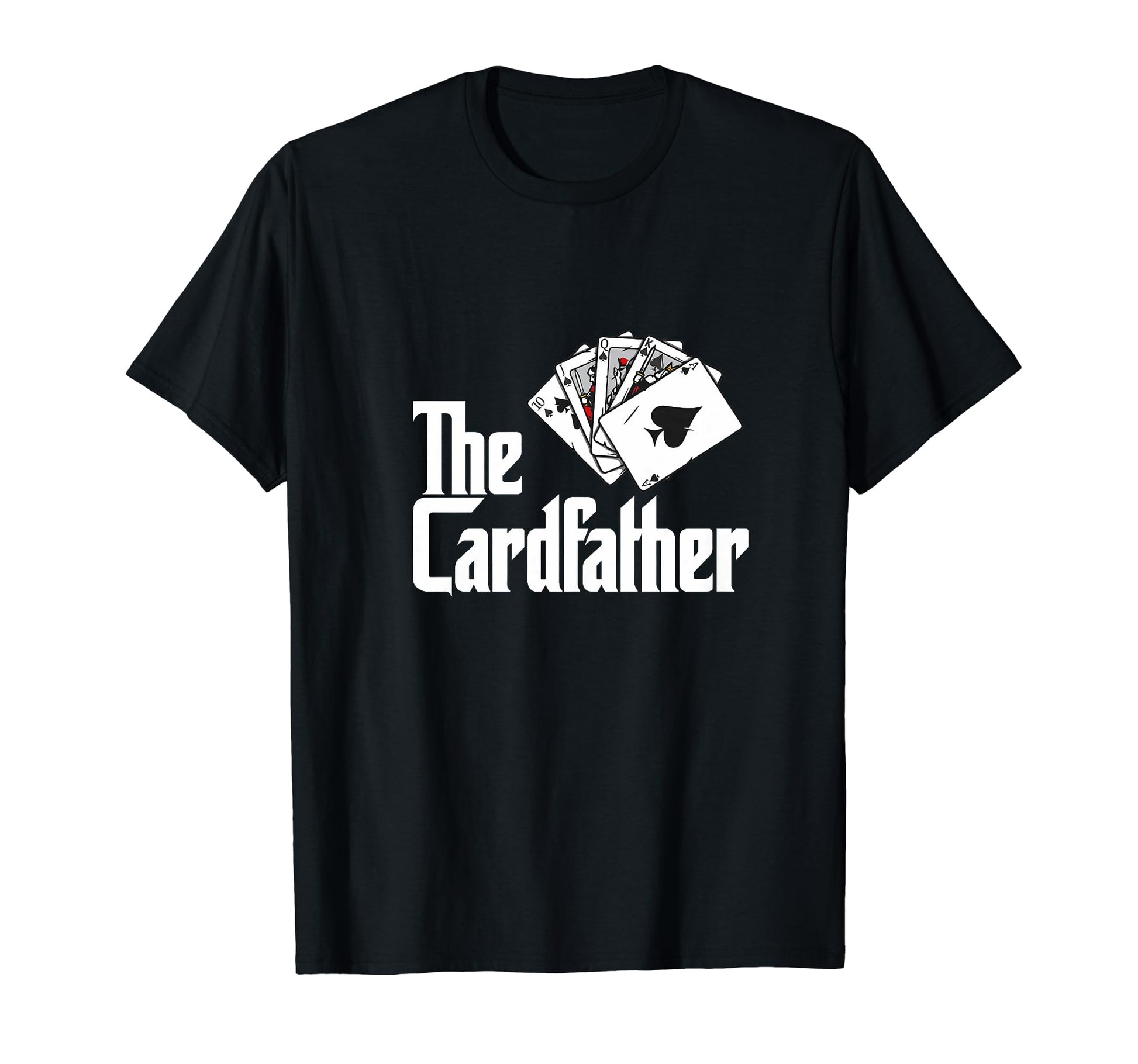 Card Father Poker Game Cards T-Shirt - Fun Novelty Design Men Women - T-Shirt, Sweatshirt, Hoodie