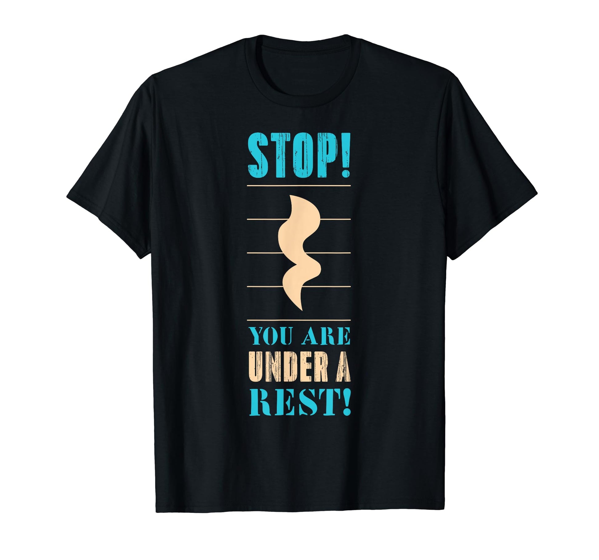 Stop You Are Under Rest Music Happy Fathers T-Shirt - Graphic Print Unisex - T-Shirt, Sweatshirt, Hoodie