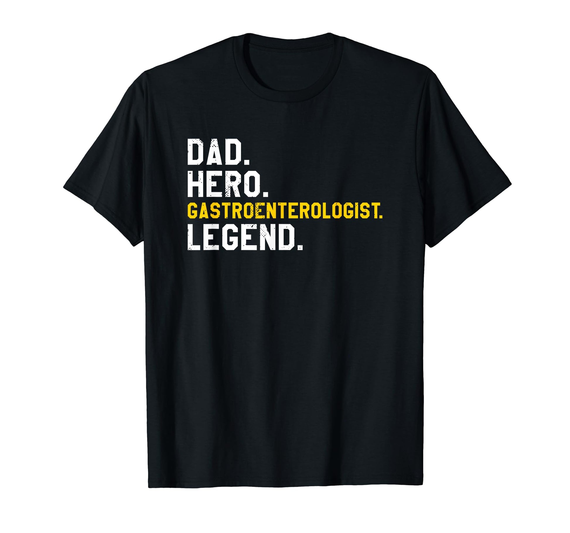 Dad Hero Gastroenterologist Legend T-Shirt - Graphic Print Men Women - T-Shirt, Sweatshirt, Hoodie