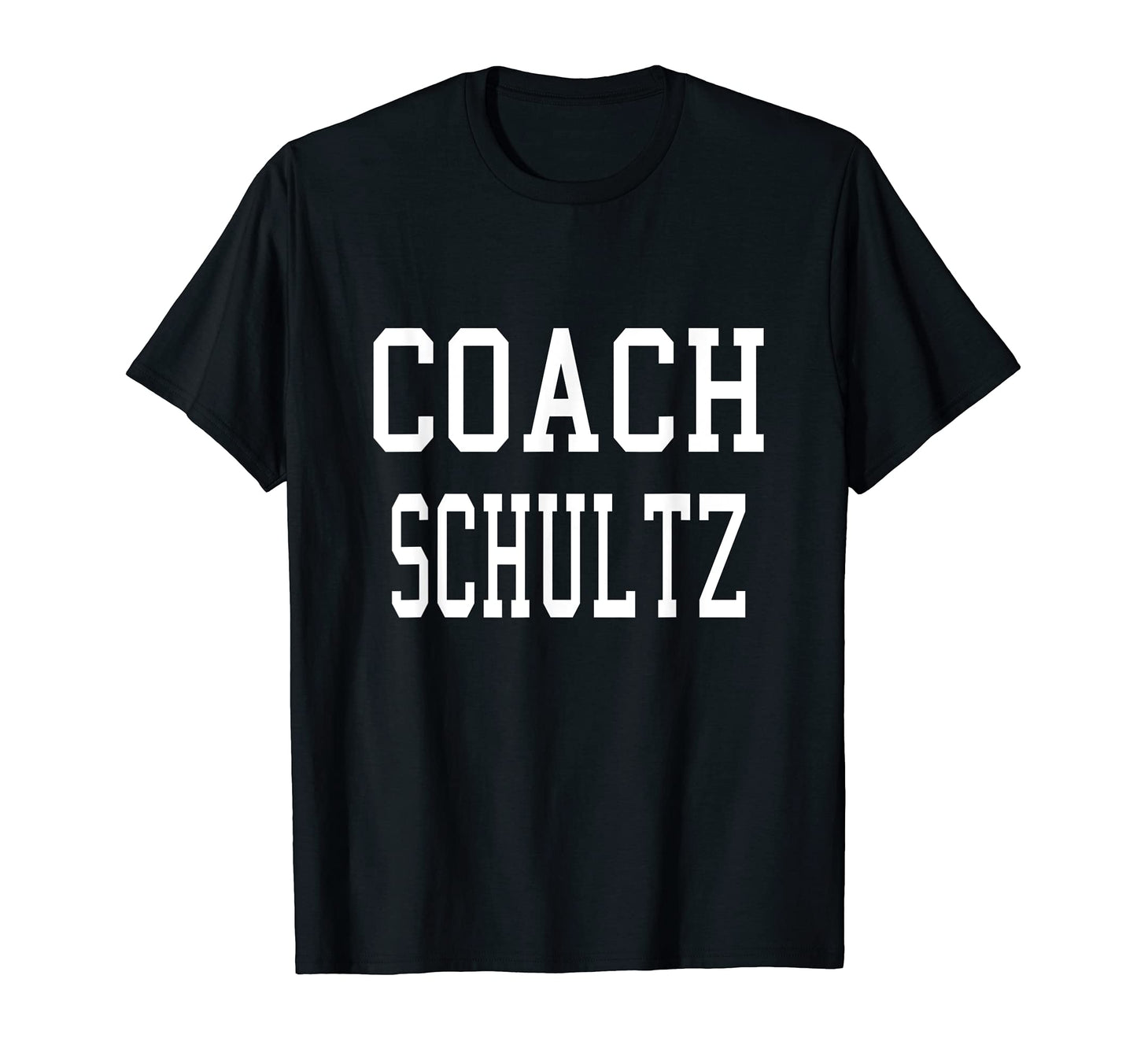 Coach Schultz Custom Football Soccer T-Shirt - Unique Graphic Unisex - T-Shirt, Sweatshirt, Hoodie