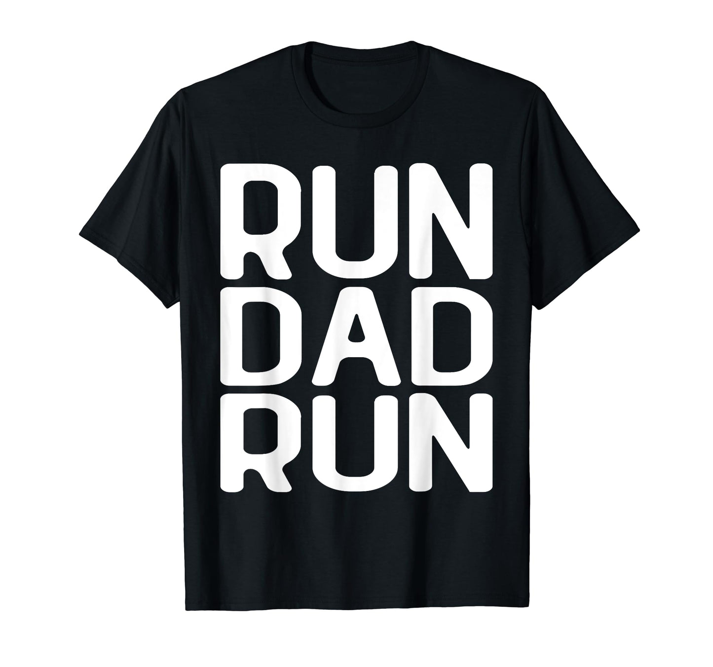 Run Dad Run Marathon Running Spectator T-Shirt - Graphic Print Unisex - T-Shirt, Sweatshirt, Hoodie