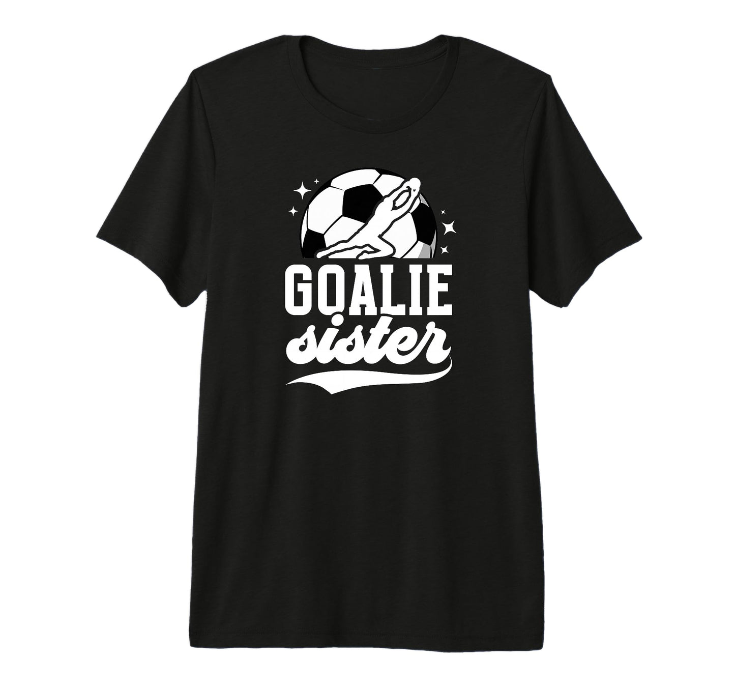 Soccer Goalie Sister Soccer Goalkeeper T-Shirt - Aesthetic Graphic Unisex - T-Shirt, Sweatshirt, Hoodie