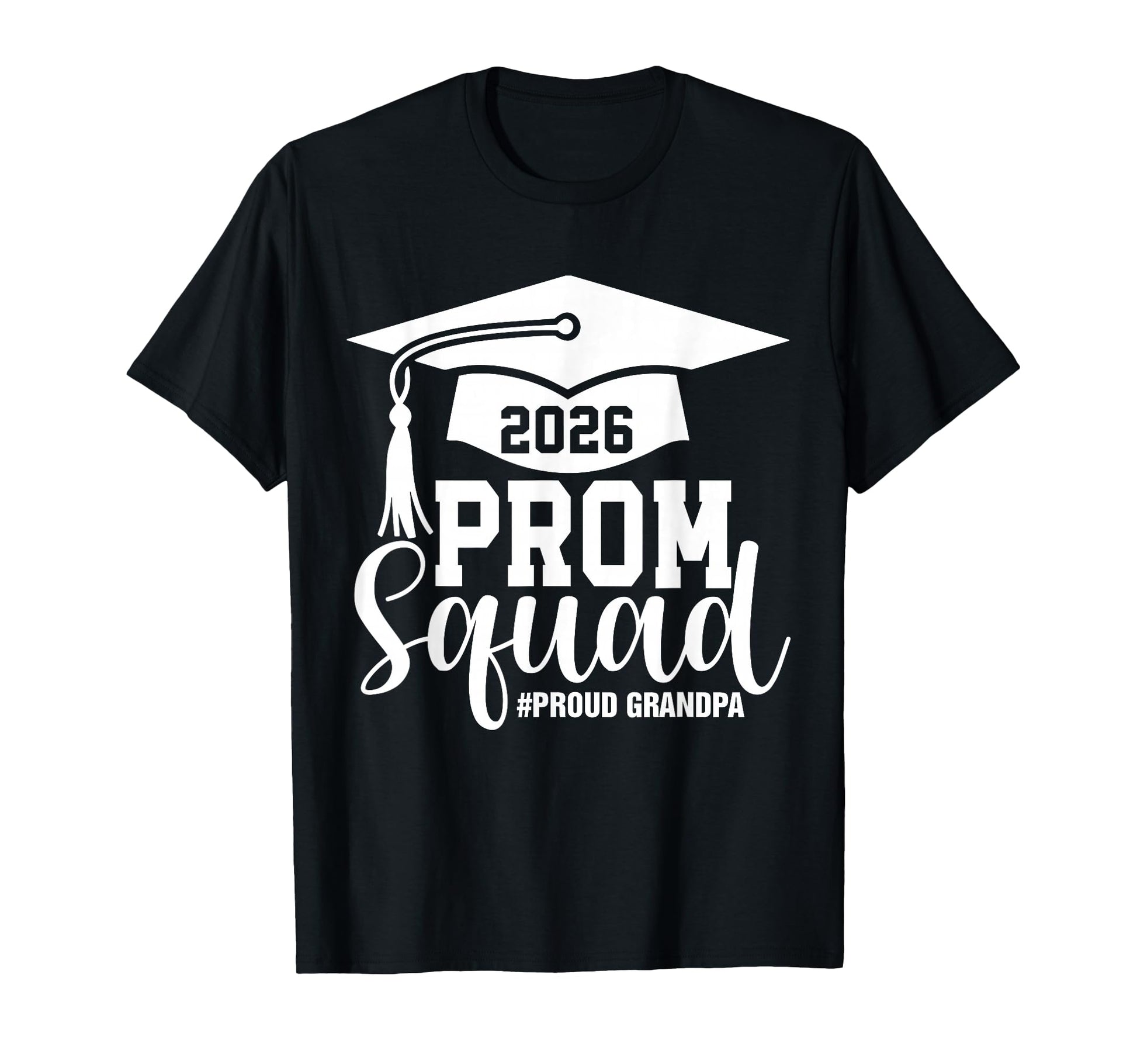 Prom Squad Proud Grandpa 2026 Class T-Shirt - Novelty Apparel Men Women - T-Shirt, Sweatshirt, Hoodie