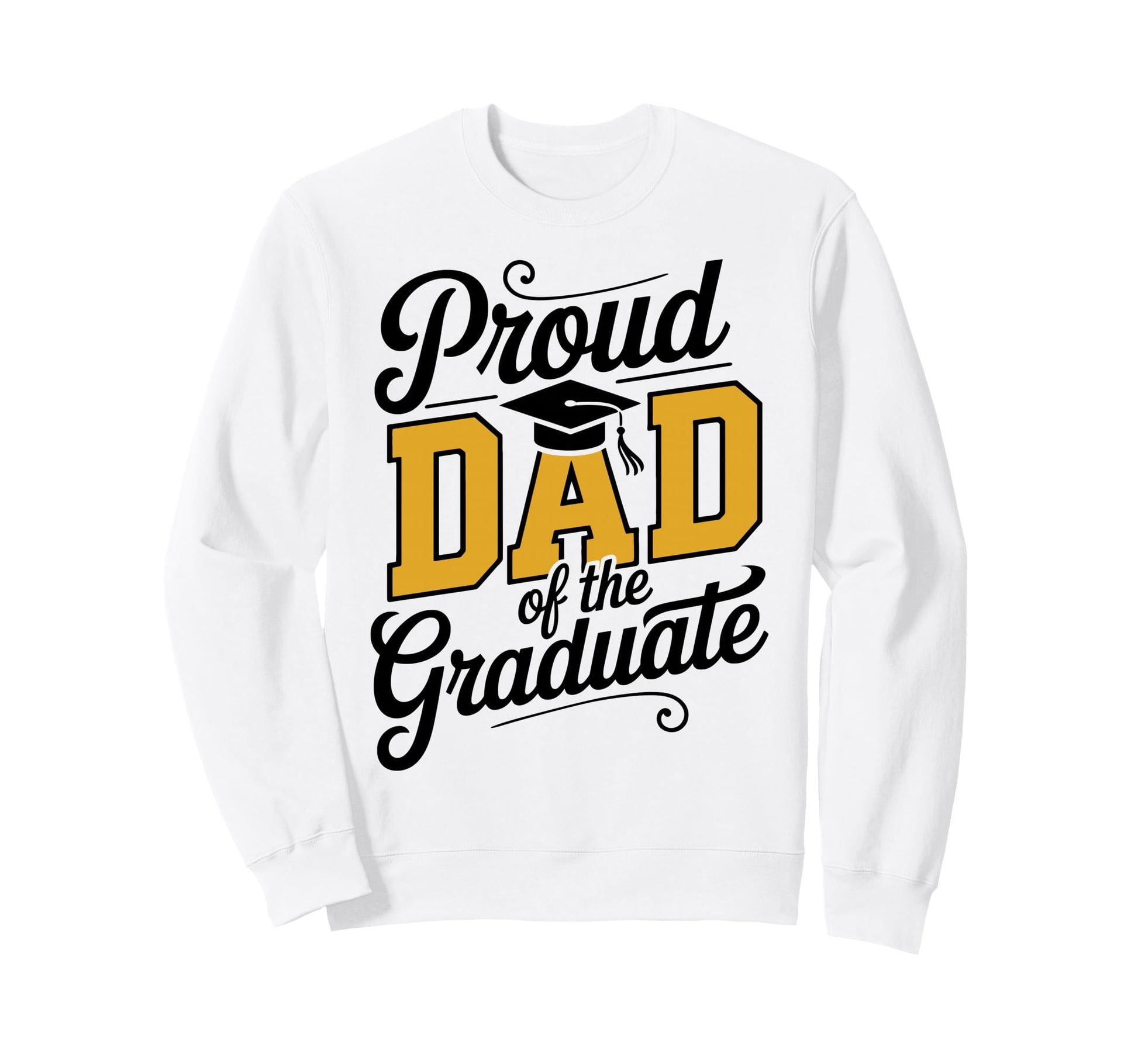 Proud Dad Graduate Senior Dad Sweatshirt - Custom Art Print for Adults - T-Shirt, Sweatshirt, Hoodie