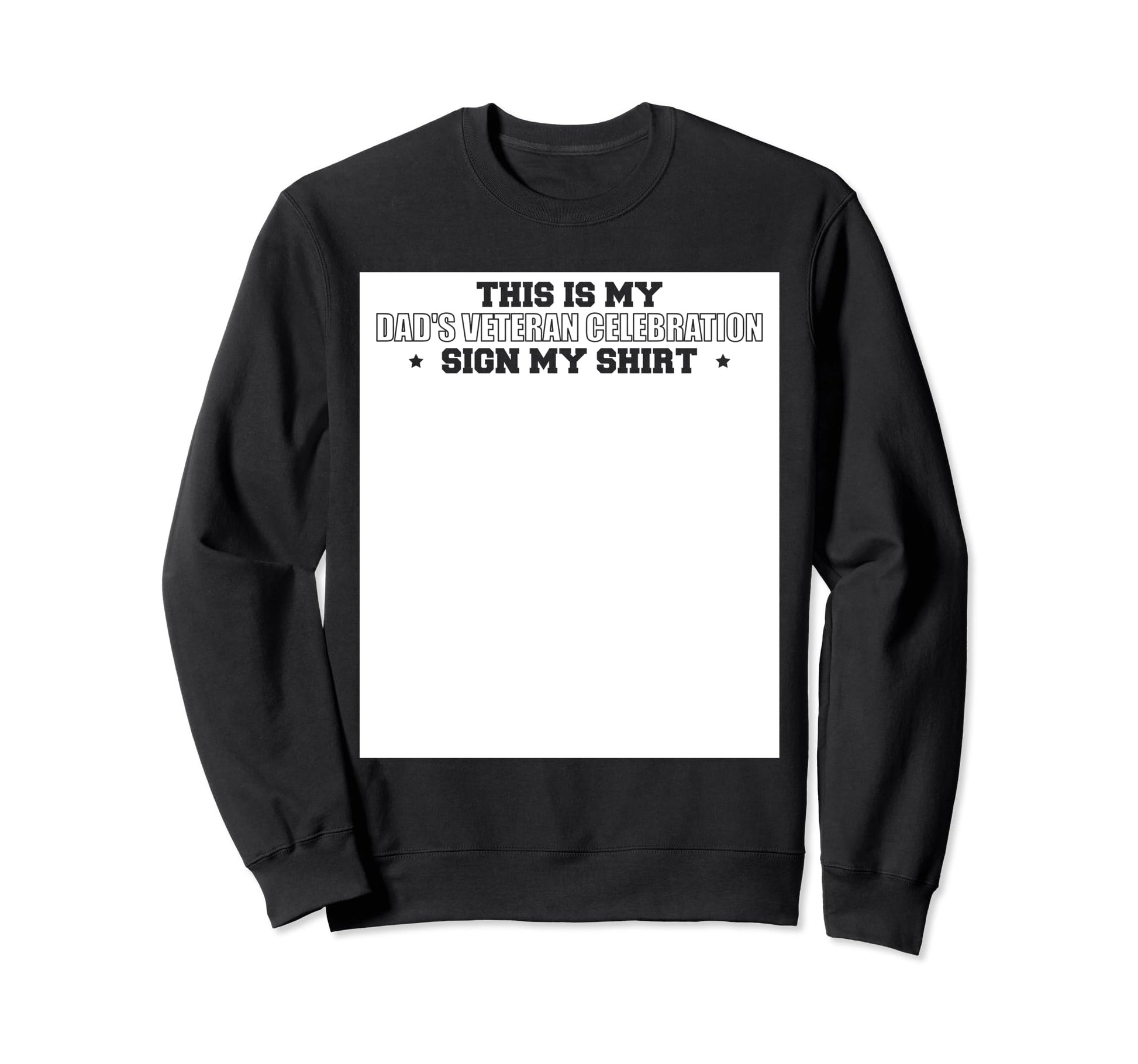This Is My Dads Veteran Celebration Sweatshirt - Custom Art Print Unisex - T-Shirt, Sweatshirt, Hoodie