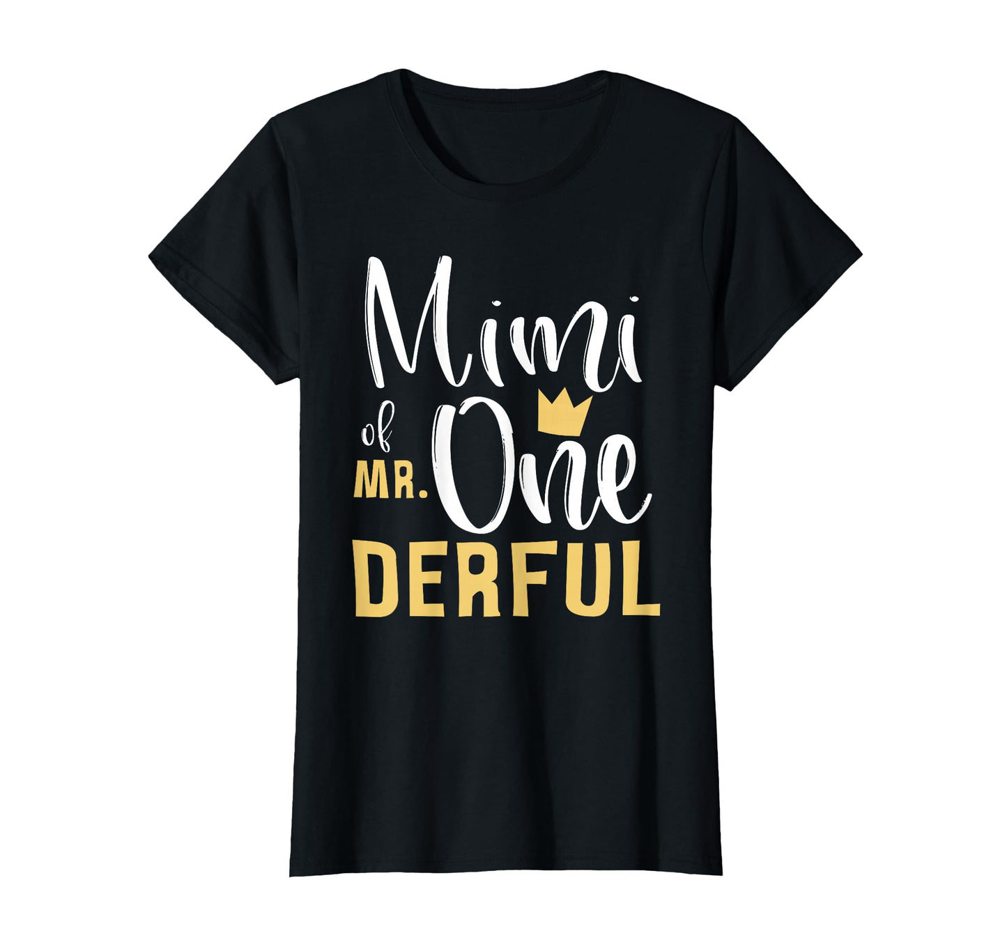 Mimi Mr Onederful 1St Birthday T-Shirt - Casual Everyday Wear Men Women - T-Shirt, Sweatshirt, Hoodie