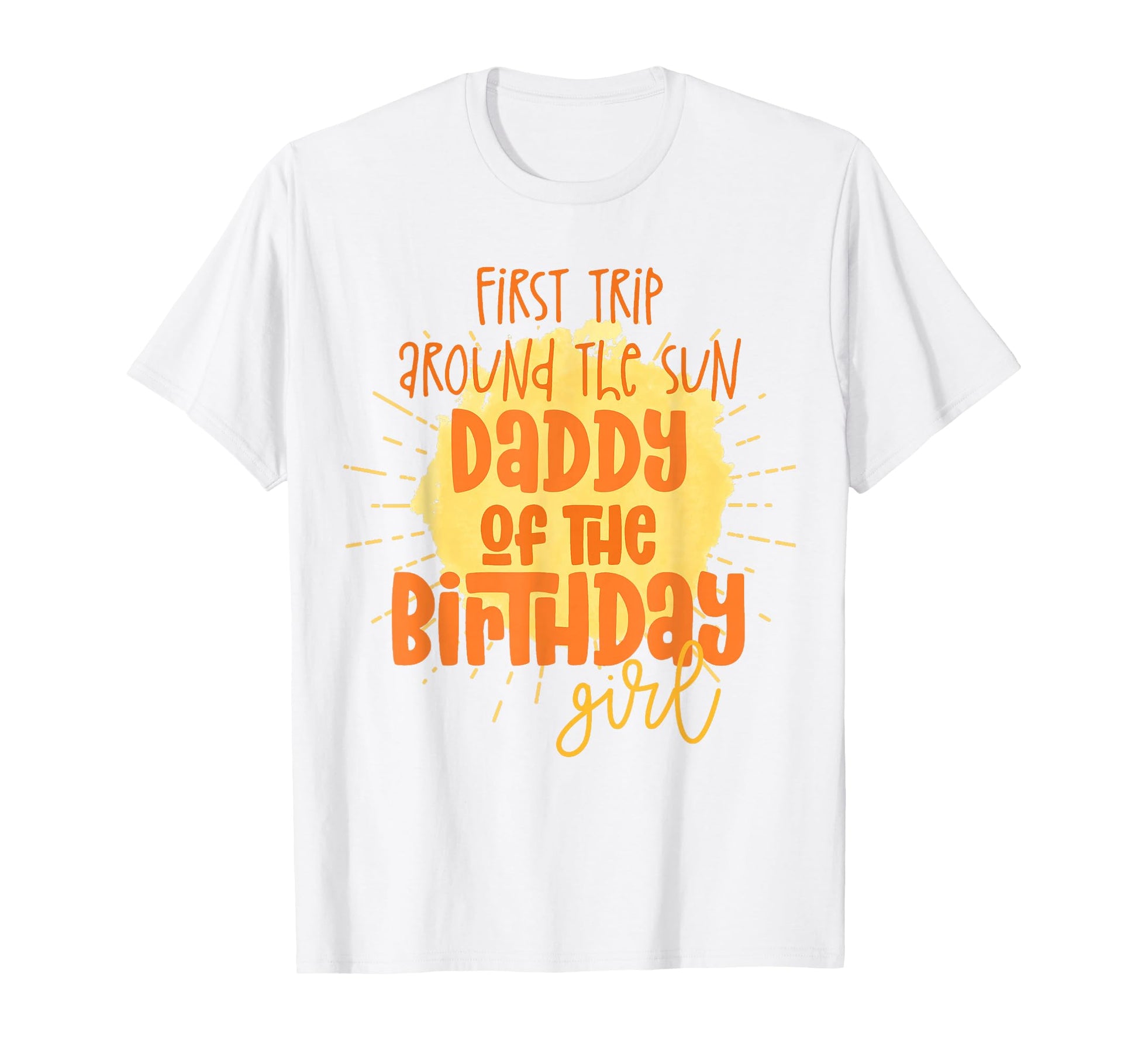 Daddy Birthday First Trip Around Sun T-Shirt - Minimalist Print for Adults - T-Shirt, Sweatshirt, Hoodie