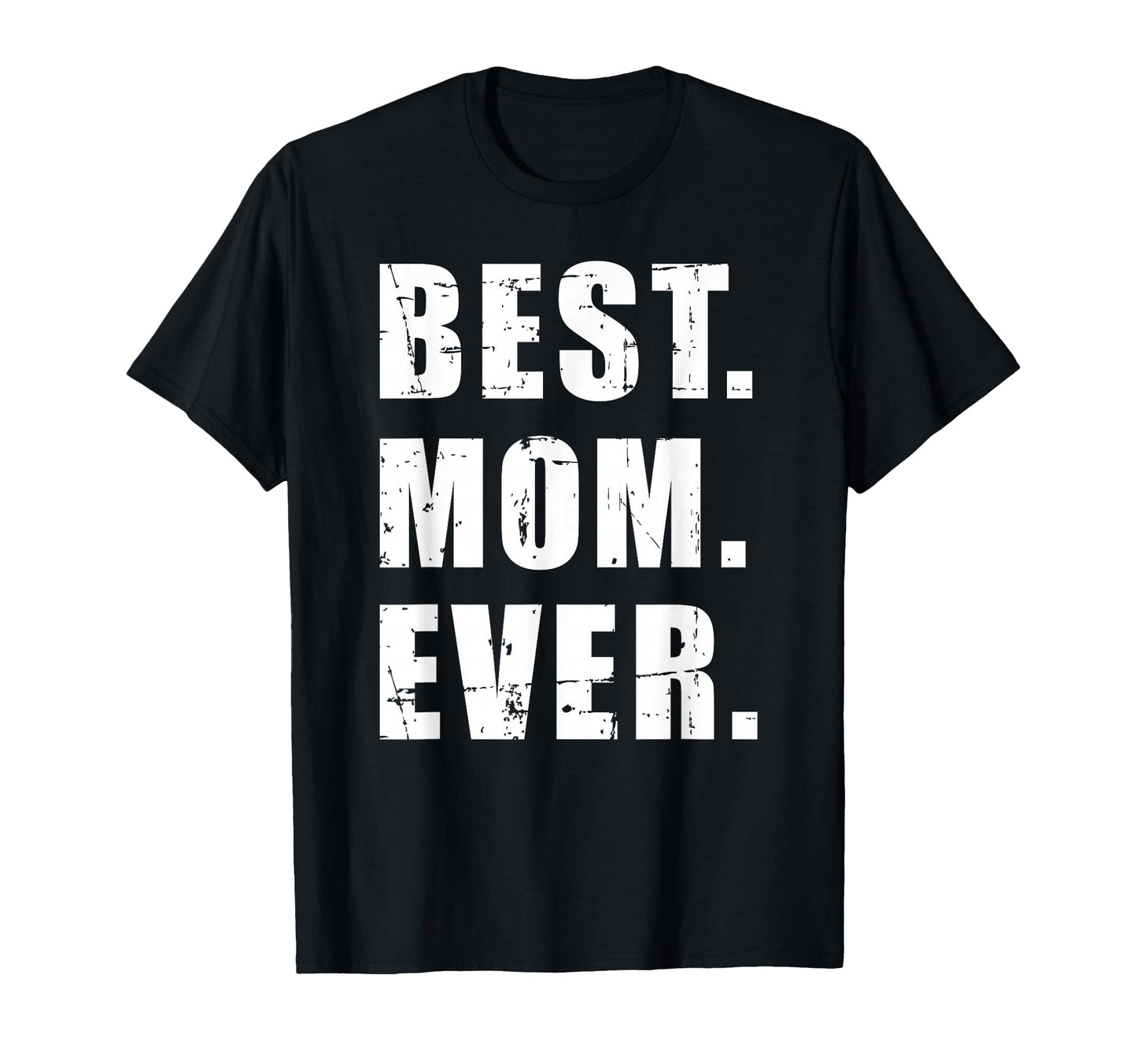 Best Mom Ever Mothers Day T-Shirt - Trendy Graphic Unisex - T-Shirt, Sweatshirt, Hoodie