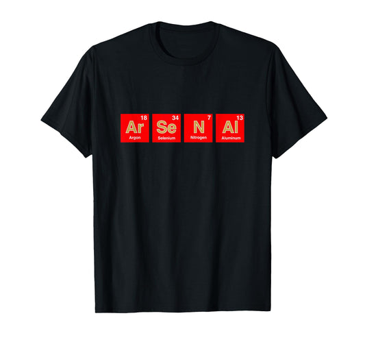Arsenal Ar Se N Al Periodic T-Shirt - Casual Everyday Wear for Adults - T-Shirt, Sweatshirt, Hoodie