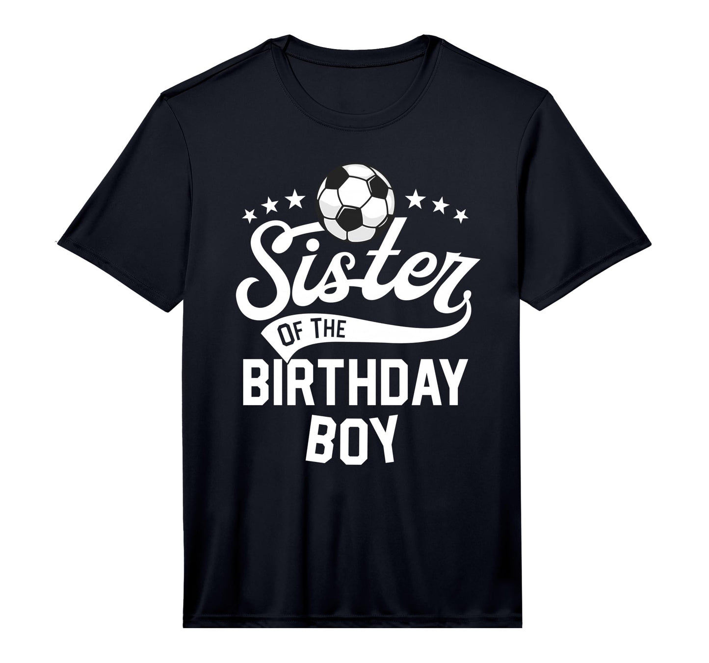 Sister Birthday Matching Family Soccer T-Shirt - Trendy Graphic Men Women - T-Shirt, Sweatshirt, Hoodie