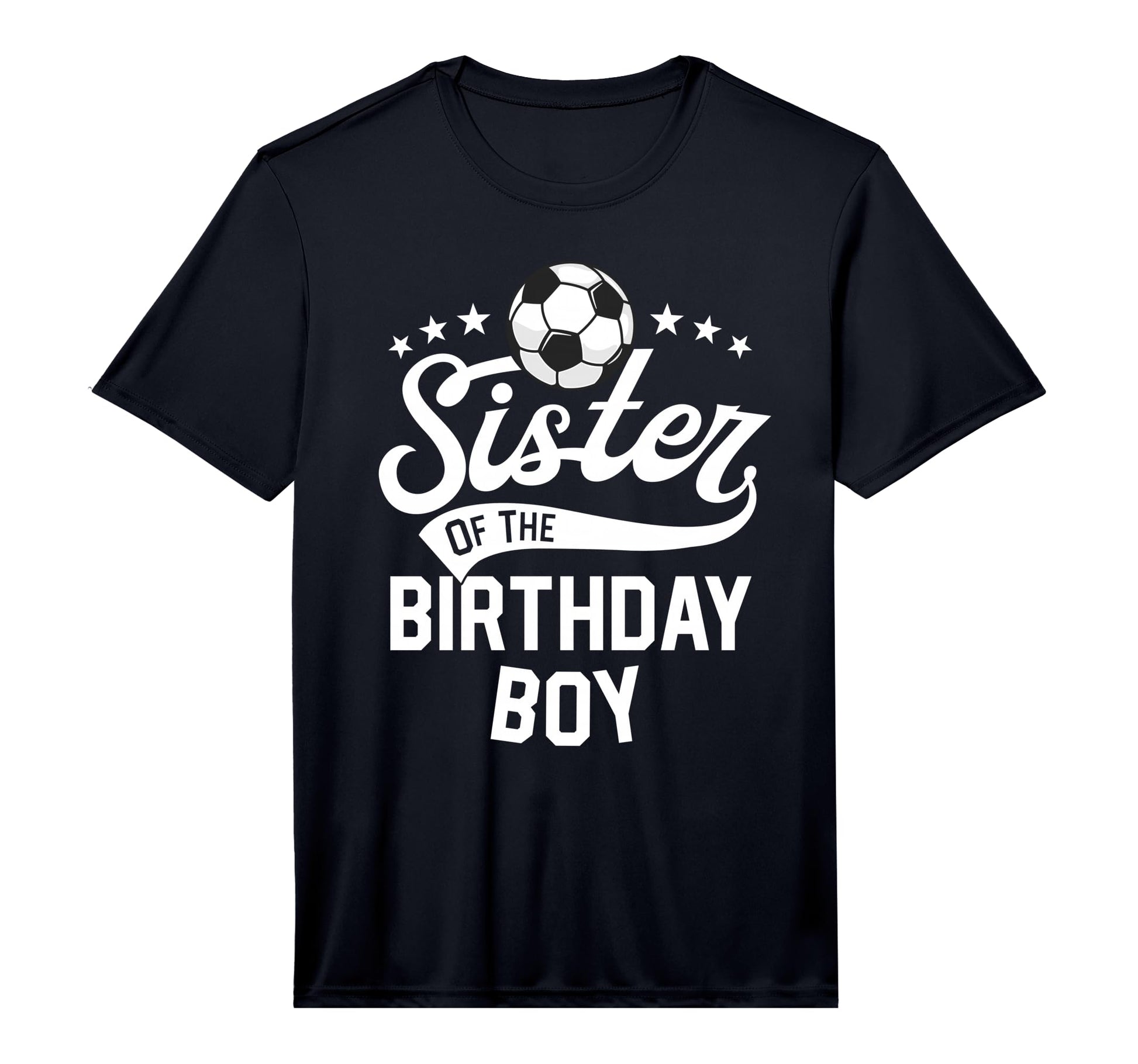 Sister Birthday Matching Family Soccer T-Shirt - Trendy Graphic Men Women - T-Shirt, Sweatshirt, Hoodie