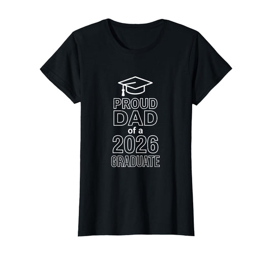 2026 Graduate Shirts Family Proud Dad T-Shirt - Aesthetic Graphic Unisex - T-Shirt, Sweatshirt, Hoodie