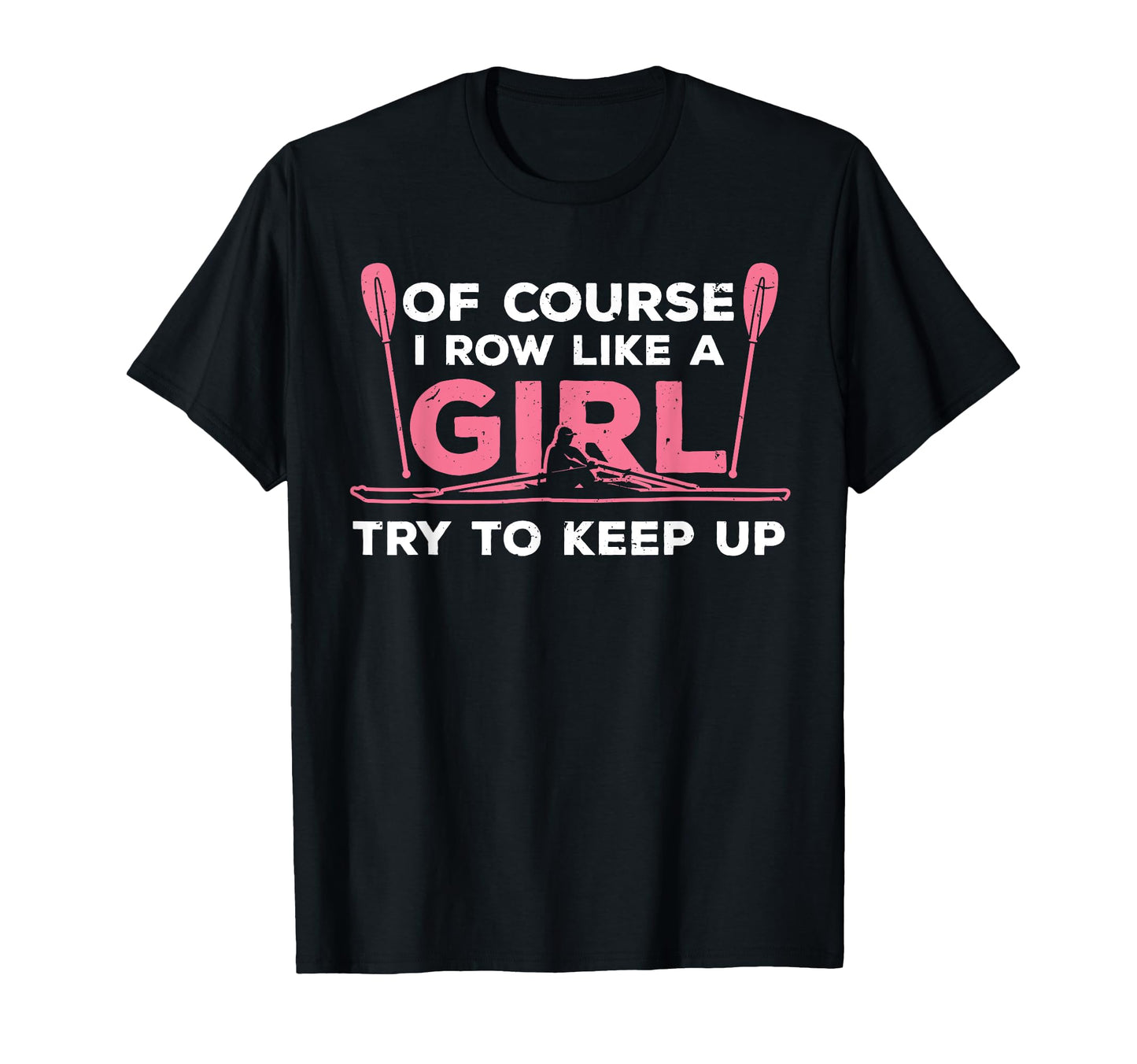 Funny Rowing Paddling Oar Row Machine T-Shirt - Custom Art Print Men Women - T-Shirt, Sweatshirt, Hoodie