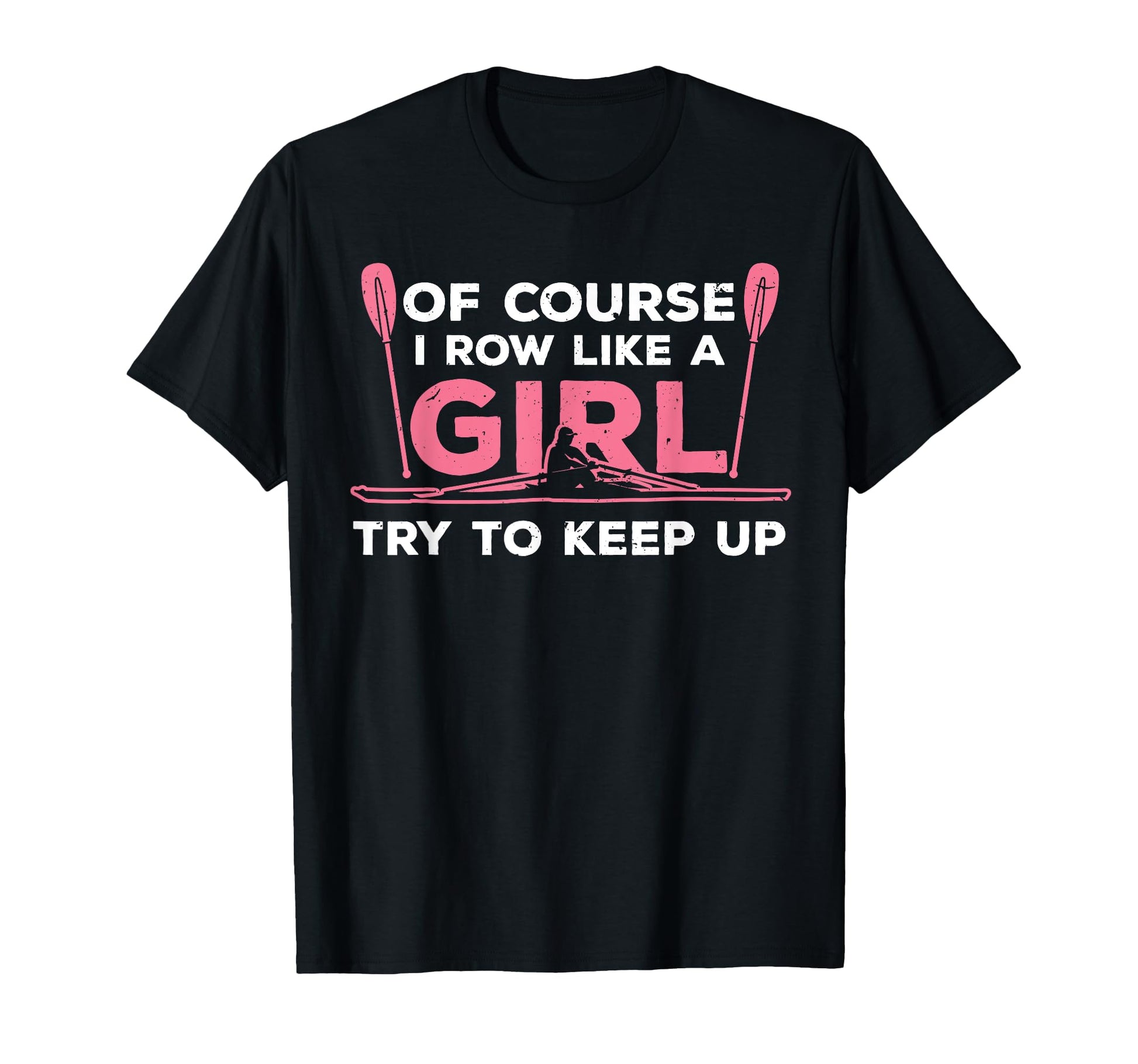Funny Rowing Paddling Oar Row Machine T-Shirt - Custom Art Print Men Women - T-Shirt, Sweatshirt, Hoodie