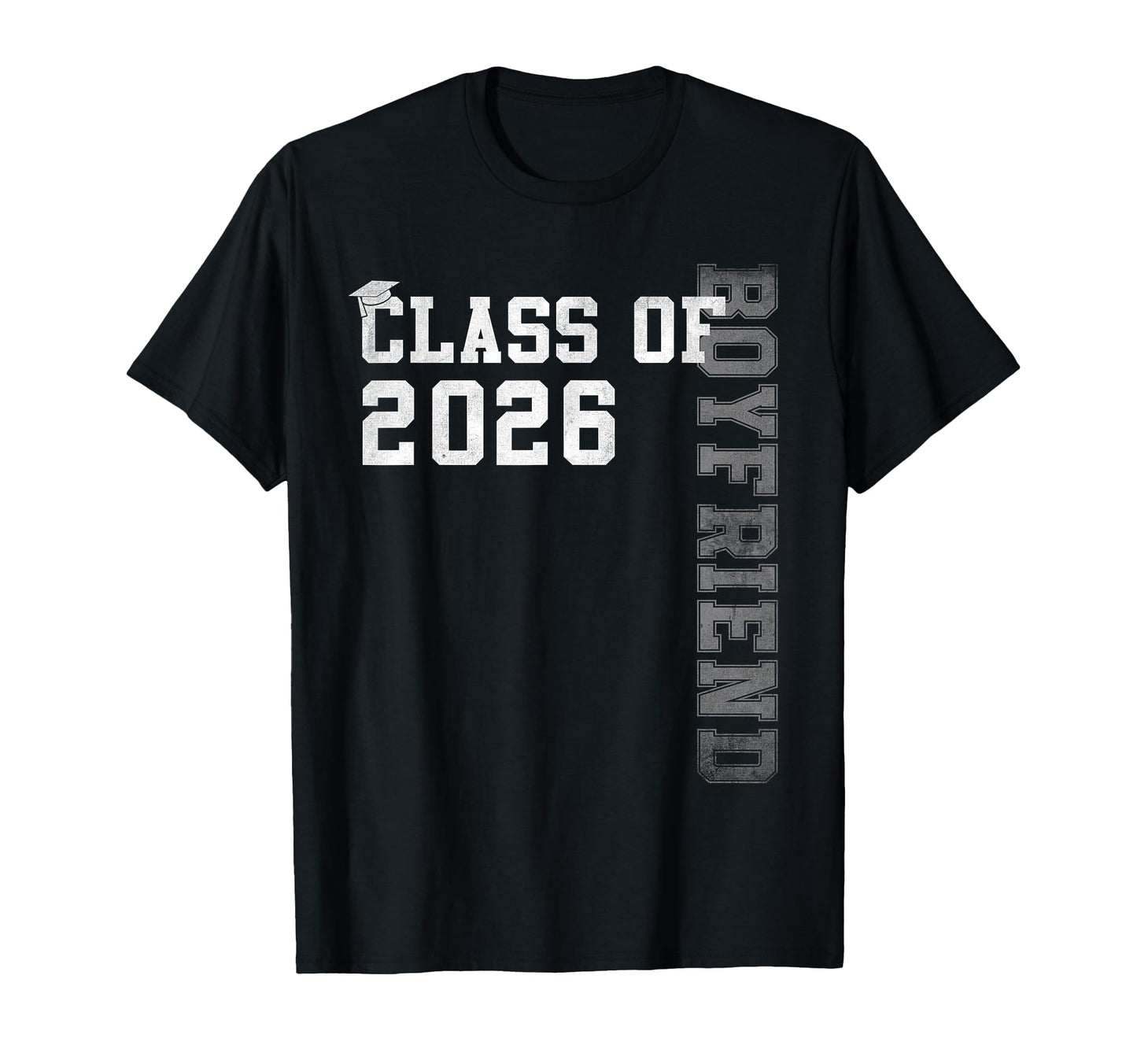 Proud Boyfriend 2026 Graduate Grad T-Shirt - Novelty Apparel Men Women - T-Shirt, Sweatshirt, Hoodie