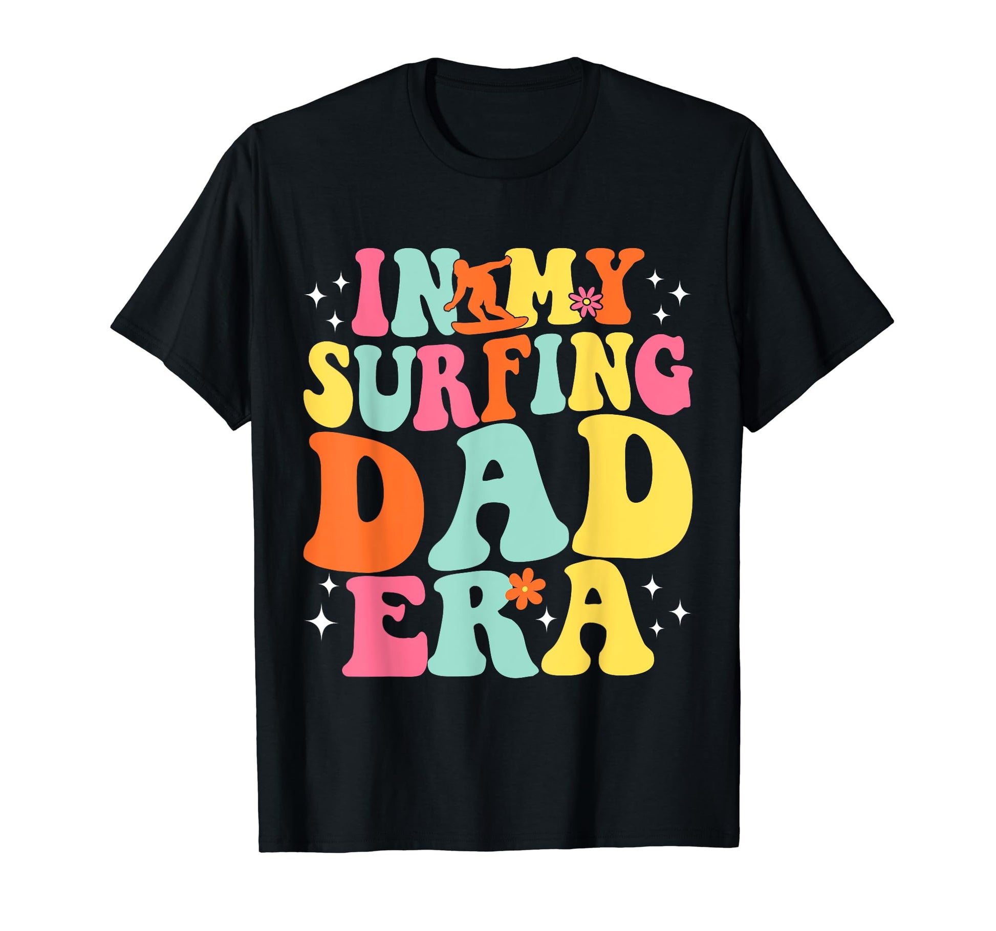 My Surfing Dad Era Game Day Groovy T-Shirt - Trendy Graphic Unisex - T-Shirt, Sweatshirt, Hoodie