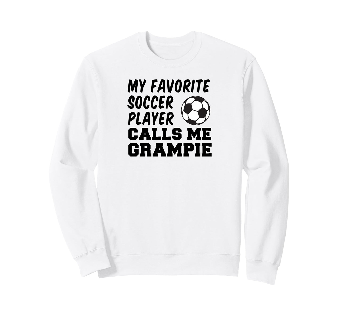 My Favorite Soccer Player Calls Sweatshirt - Aesthetic Graphic Men Women - T-Shirt, Sweatshirt, Hoodie