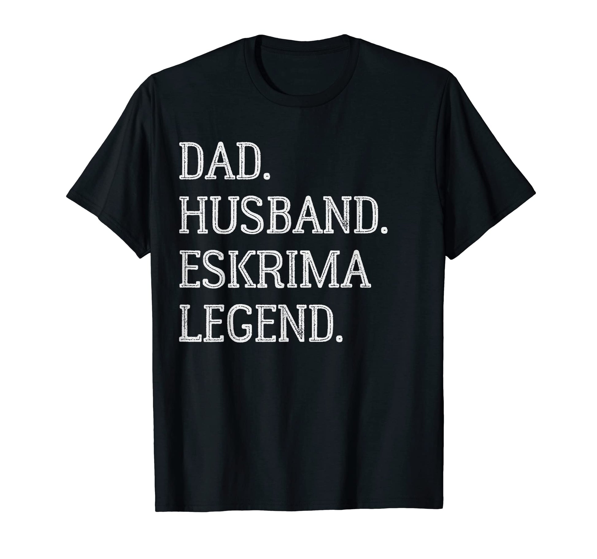 Dad Husband Eskrima Legend Eskrima Dad T-Shirt - Minimalist Print Men Women - T-Shirt, Sweatshirt, Hoodie