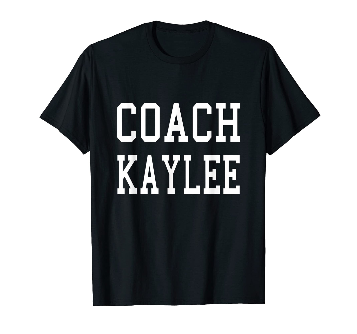 Coach Kaylee Custom Football Soccer T-Shirt - Trendy Graphic Unisex - T-Shirt, Sweatshirt, Hoodie