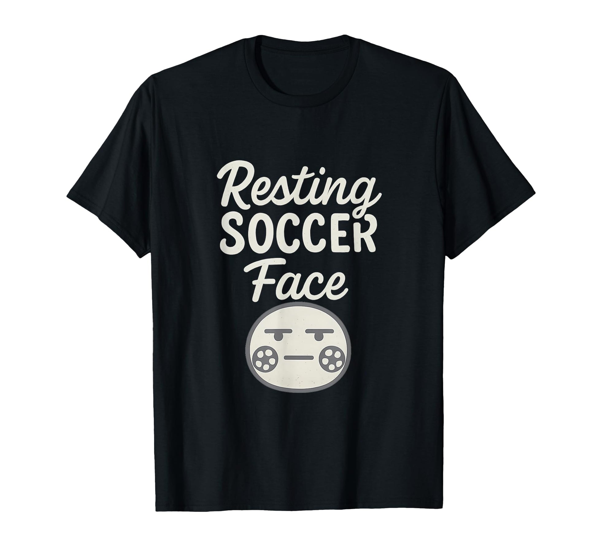 Funny Resting Soccer Face Soccer Fan T-Shirt - Streetwear Style for Adults - T-Shirt, Sweatshirt, Hoodie