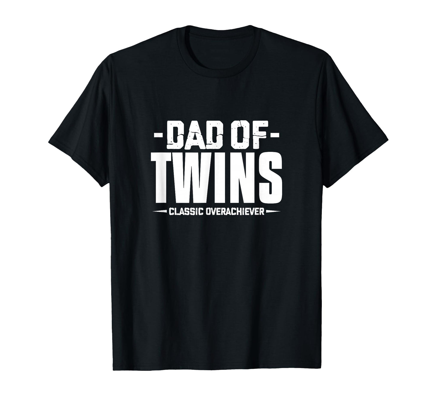 Dad Twins Overachiever Father Twin Dad New T-Shirt - Trendy Graphic Unisex - T-Shirt, Sweatshirt, Hoodie
