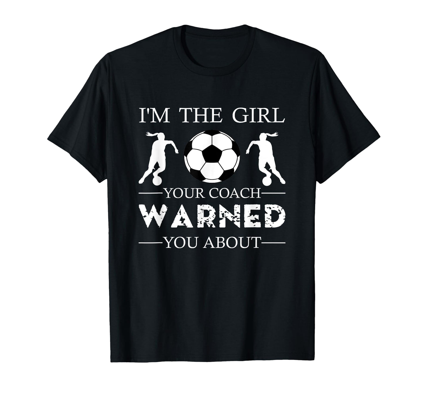Soccer Im Your Coach Warned You About T-Shirt - Aesthetic Graphic Unisex - T-Shirt, Sweatshirt, Hoodie