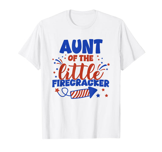 Aunt Little Firecracker Fourth July T-Shirt - Graphic Print for Adults - T-Shirt, Sweatshirt, Hoodie