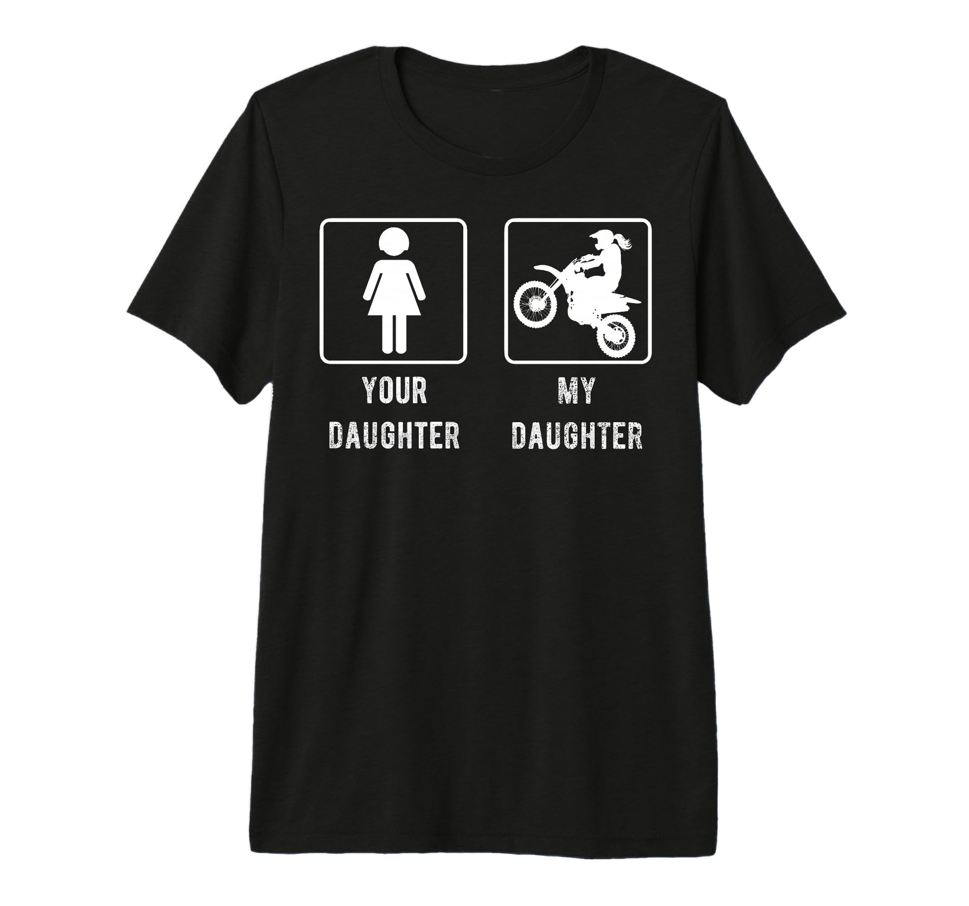 Your Daughter My Daughter Mom Or Dad T-Shirt - Streetwear Style for Adults - T-Shirt, Sweatshirt, Hoodie