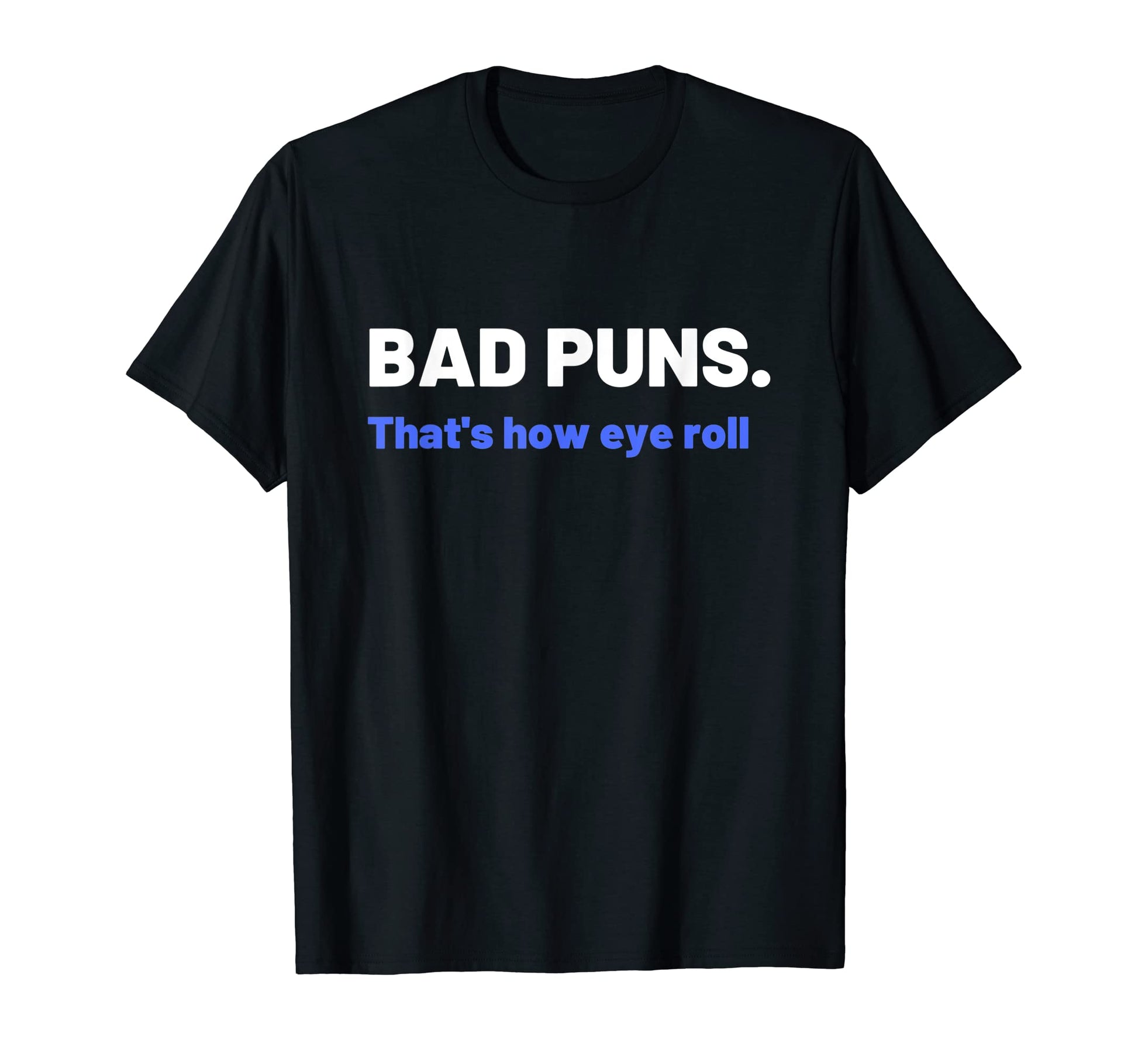 Dad Jokes Are How I Roll Funny Dad T-Shirt - Streetwear Style Men Women - T-Shirt, Sweatshirt, Hoodie