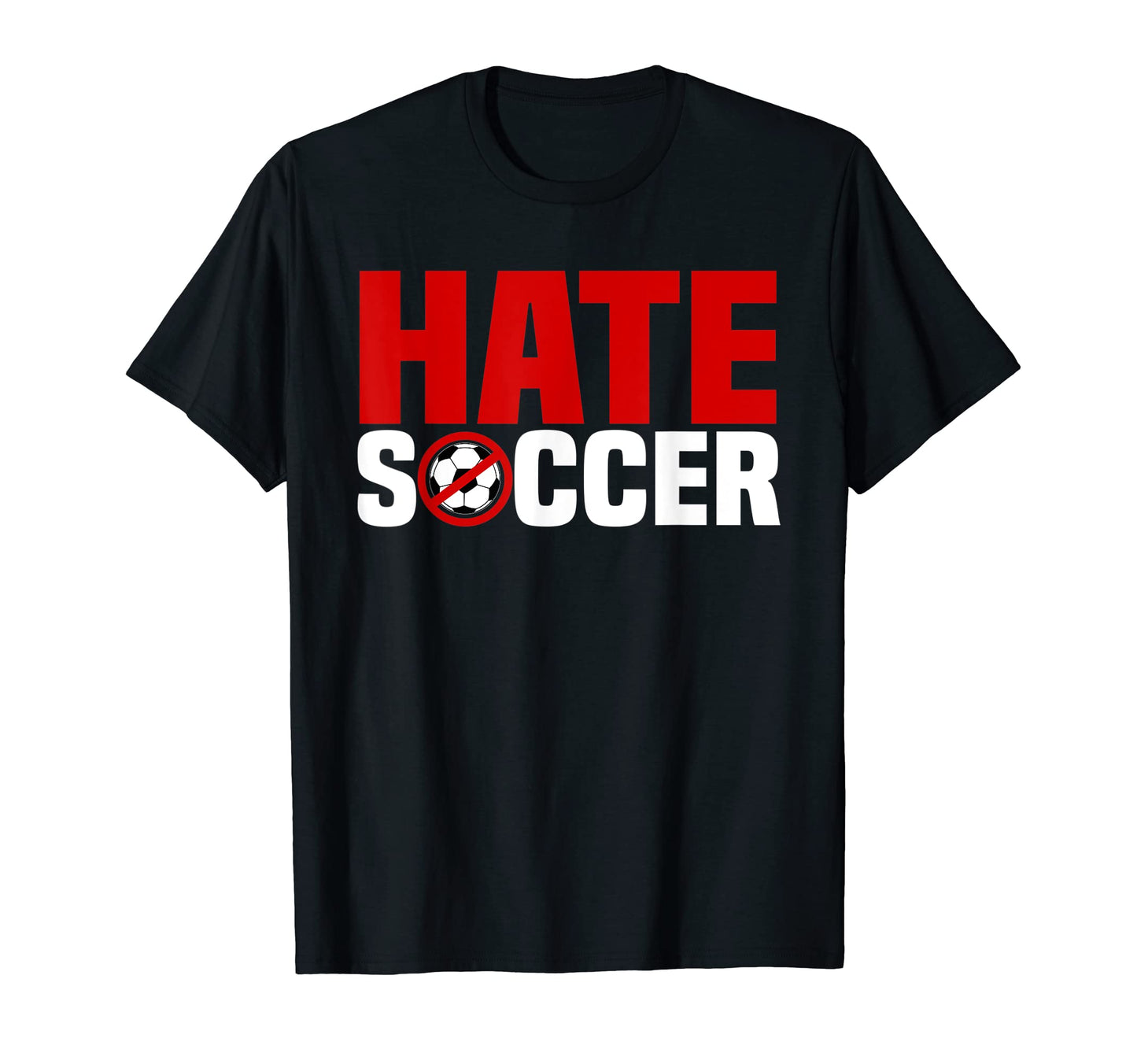 I Hate Soccer Outfits Anti Fan Outfits Hoodie - Minimalist Print Unisex - T-Shirt, Sweatshirt, Hoodie