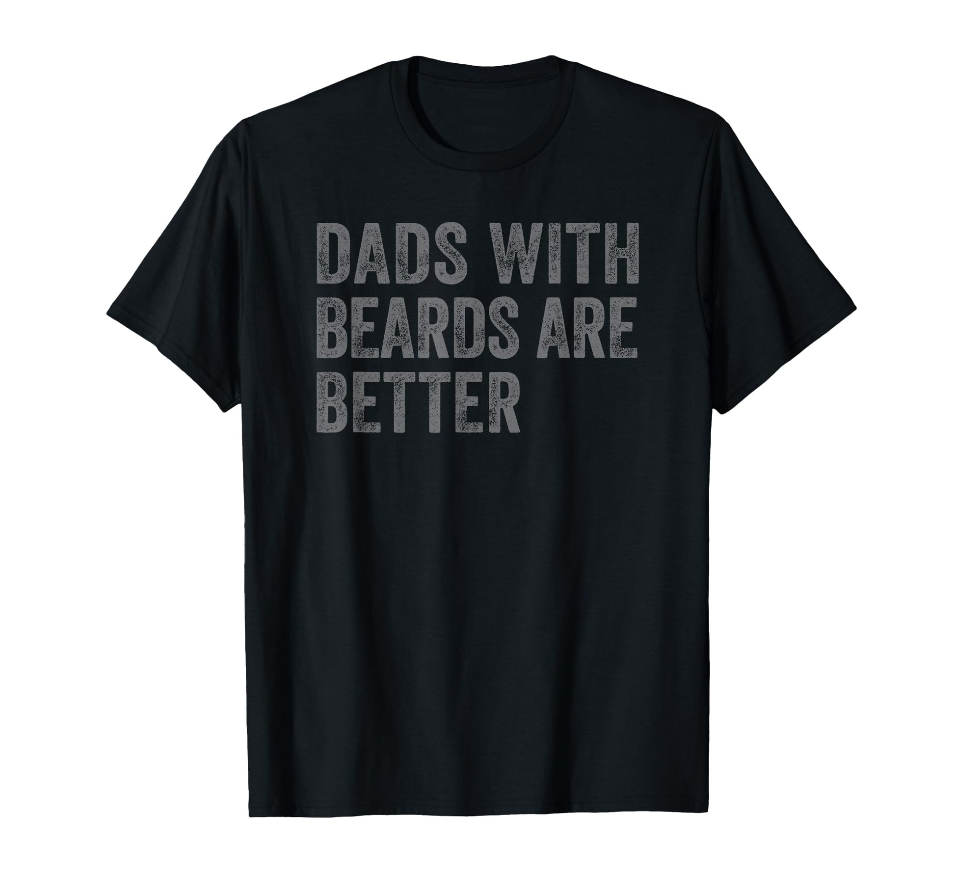 Funny Dads Beards Are Better Fathers T-Shirt - Minimalist Print Men Women - T-Shirt, Sweatshirt, Hoodie