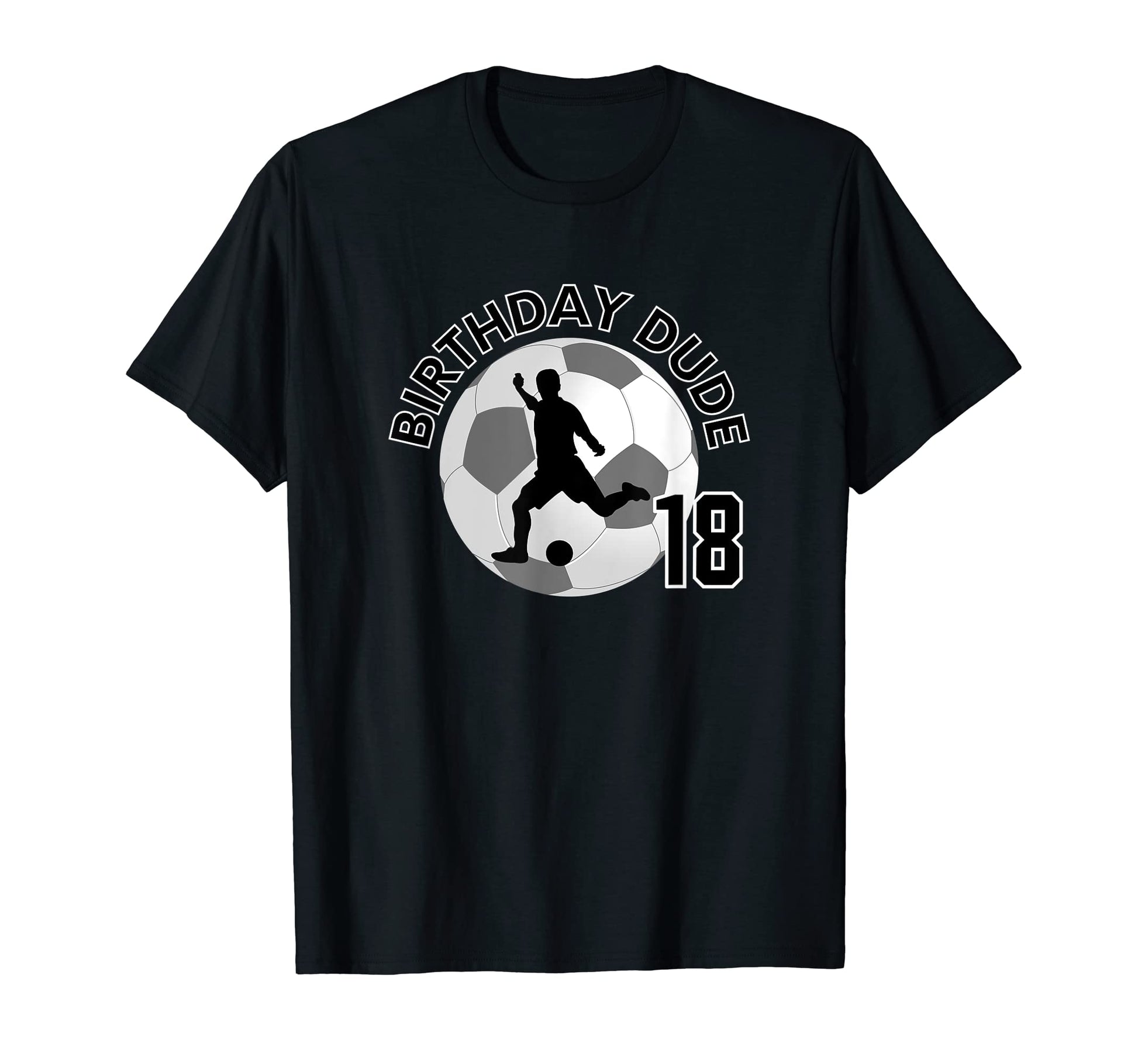 18 Year Old 18Th Birthday Dude Soccer T-Shirt - Minimalist Print Men Women - T-Shirt, Sweatshirt, Hoodie