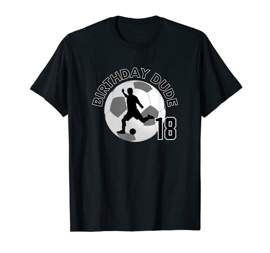 18 Year Old 18Th Birthday Dude Soccer T-Shirt - Minimalist Print Men Women - T-Shirt, Sweatshirt, Hoodie