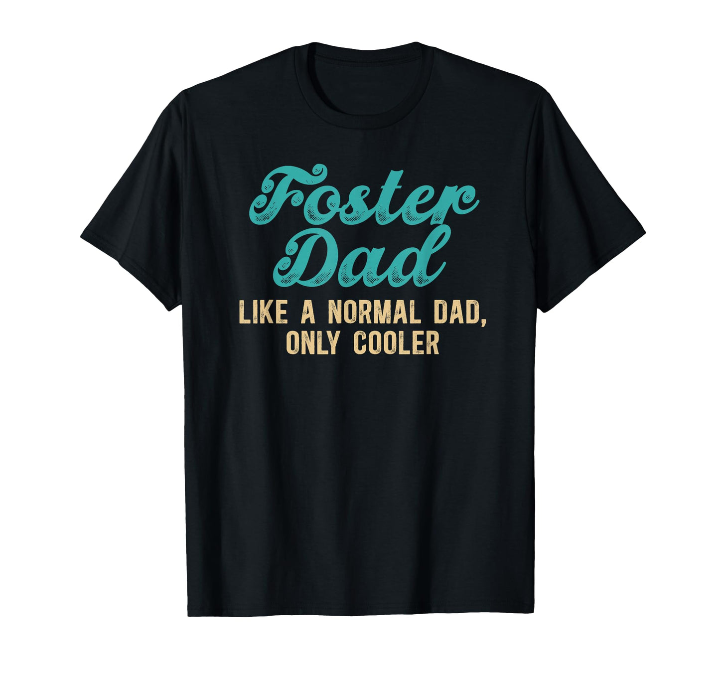 Foster Dad Definition Foster Parent T-Shirt - Streetwear Style Men Women - T-Shirt, Sweatshirt, Hoodie