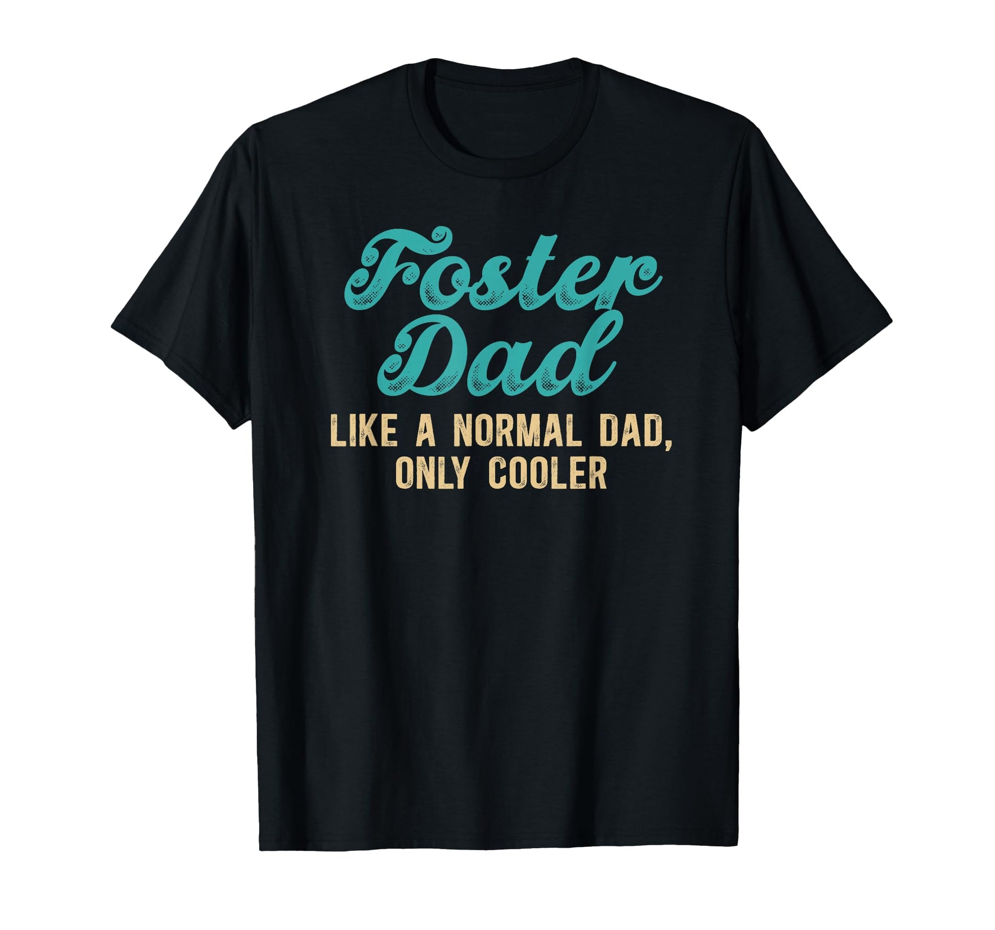 Foster Dad Definition Foster Parent T-Shirt - Streetwear Style Men Women - T-Shirt, Sweatshirt, Hoodie