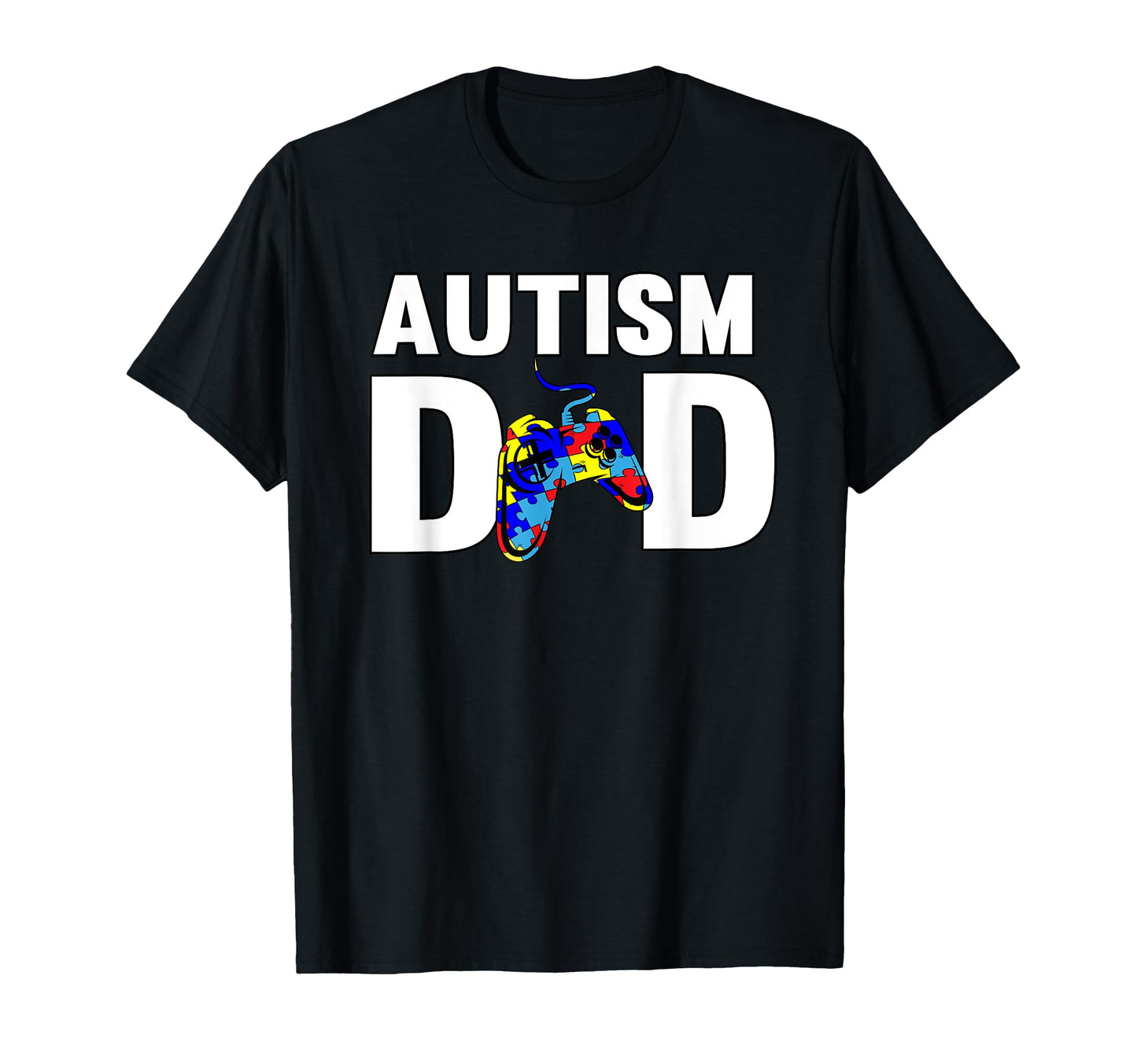 Fathers Day Gamer Autism T-Shirt - Casual Everyday Wear for Adults - T-Shirt, Sweatshirt, Hoodie