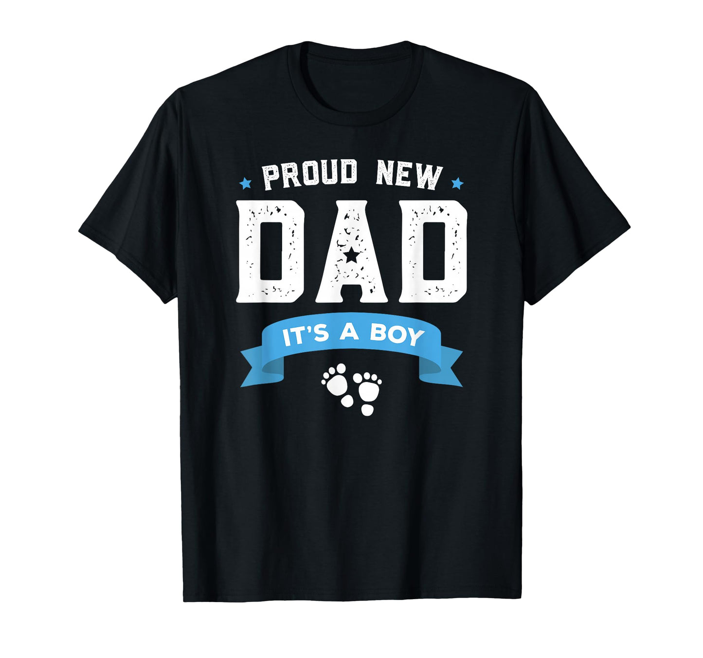 Proud New Dad Its Gift Fathers Day T-Shirt - Graphic Print Men Women - T-Shirt, Sweatshirt, Hoodie
