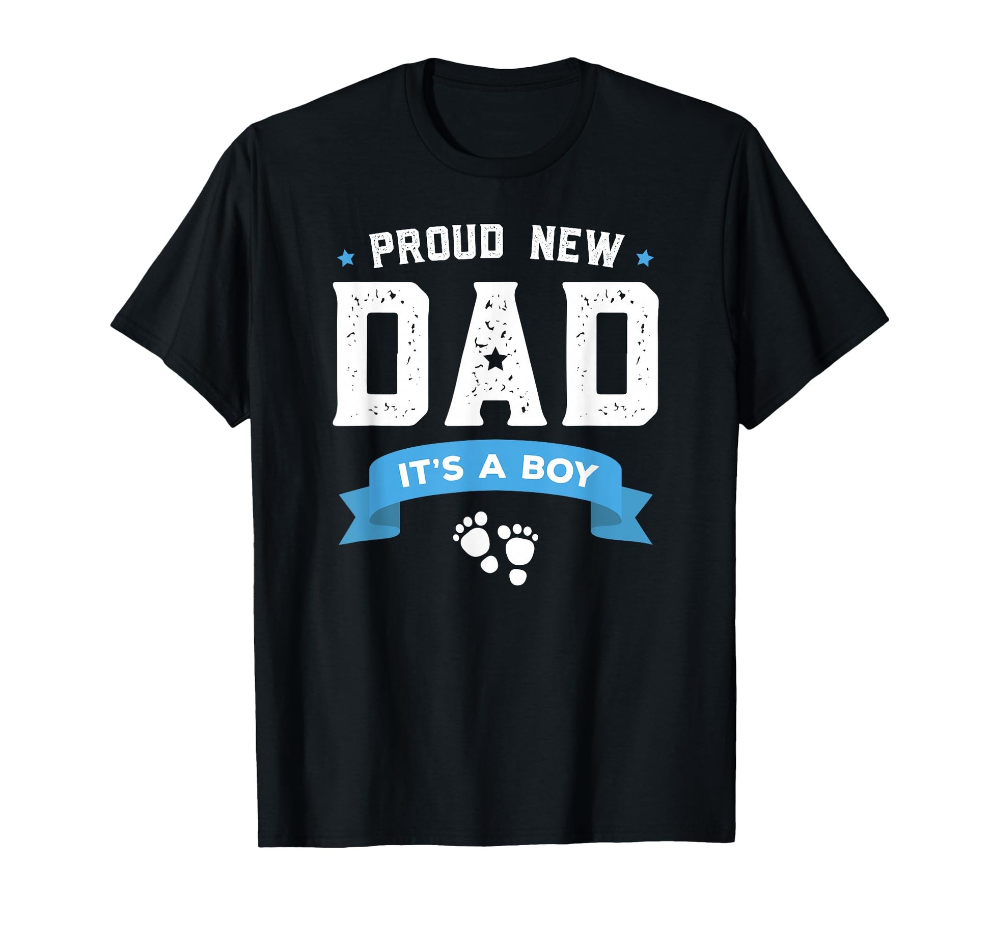 Proud New Dad Its Gift Fathers Day T-Shirt - Graphic Print Men Women - T-Shirt, Sweatshirt, Hoodie