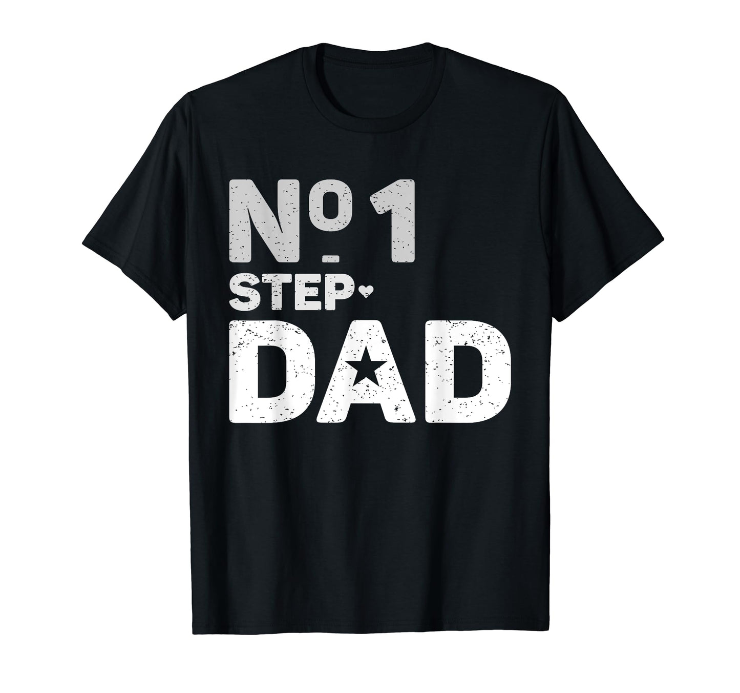 Number One Step Dad Best Step Dad T-Shirt - Casual Everyday Wear Men Women - T-Shirt, Sweatshirt, Hoodie
