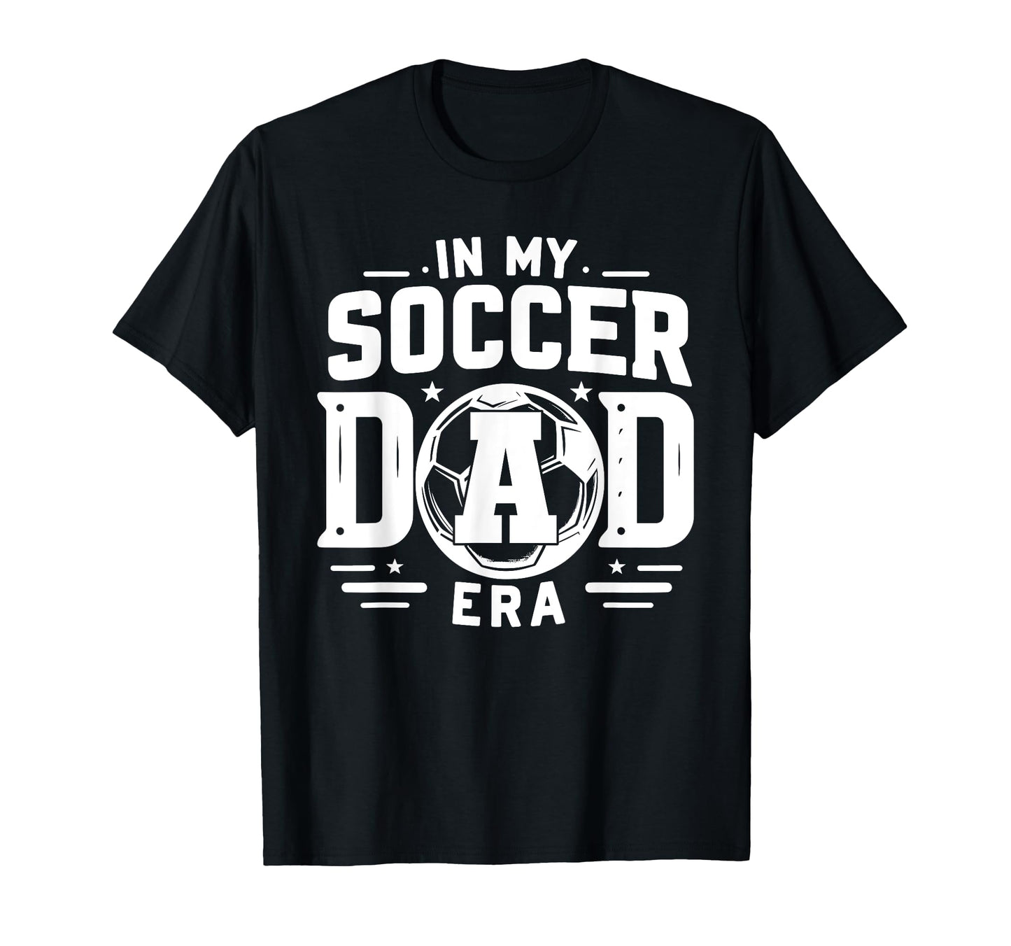 My Soccer Dad Era T-Shirt - Streetwear Style Unisex - T-Shirt, Sweatshirt, Hoodie