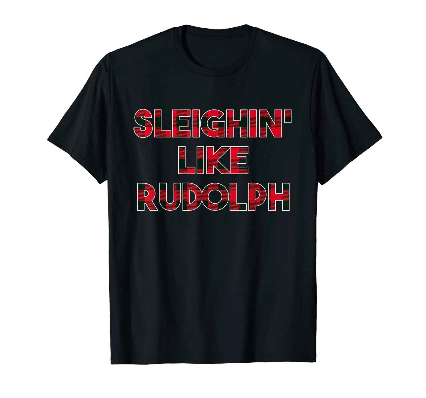 Sleighin Like Rudolph Dad Jokes T-Shirt - Minimalist Print Men Women - T-Shirt, Sweatshirt, Hoodie