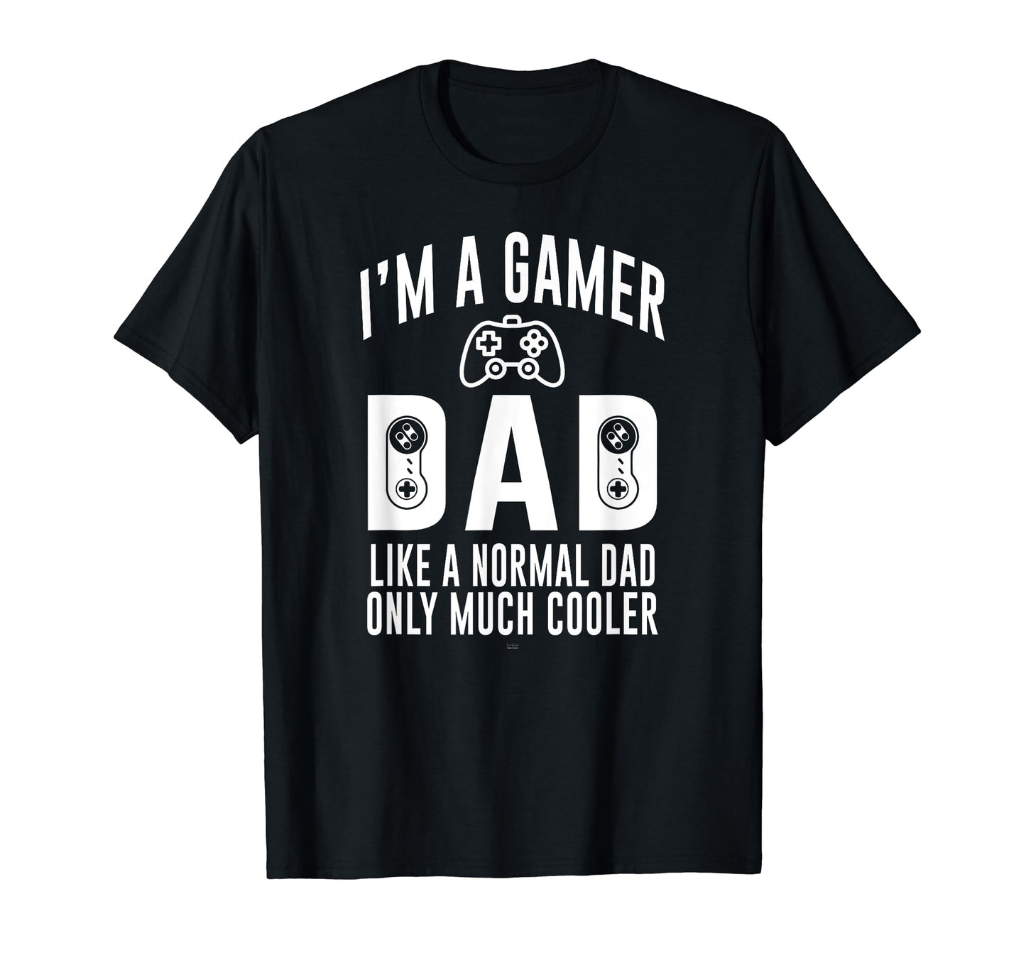 Funny Fathers Day Im Gamer Dad Grandson T-Shirt - Unique Graphic Men Women - T-Shirt, Sweatshirt, Hoodie