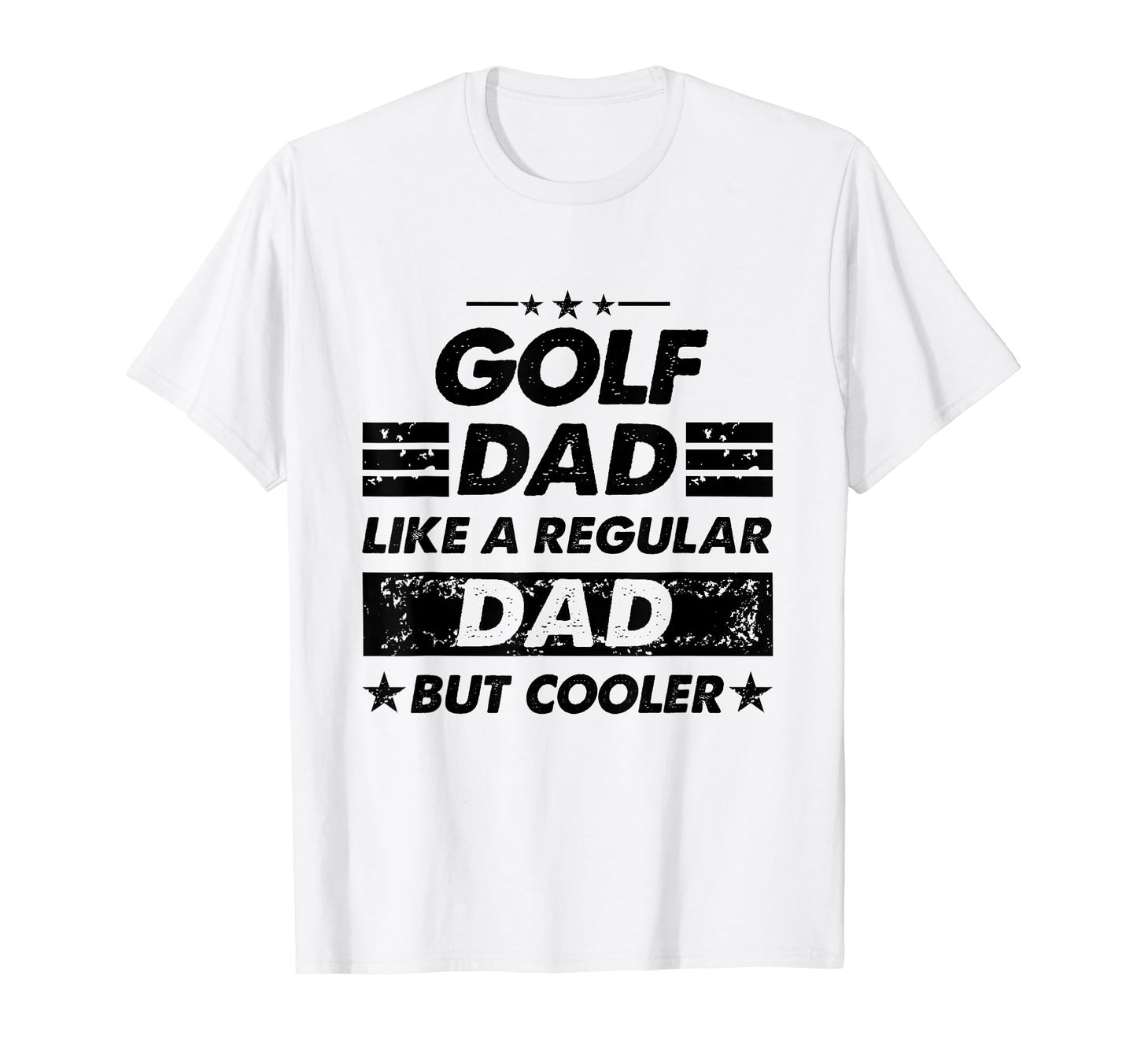 Funny Golf Dad Like Regular Dad But T-Shirt - Aesthetic Graphic Men Women - T-Shirt, Sweatshirt, Hoodie